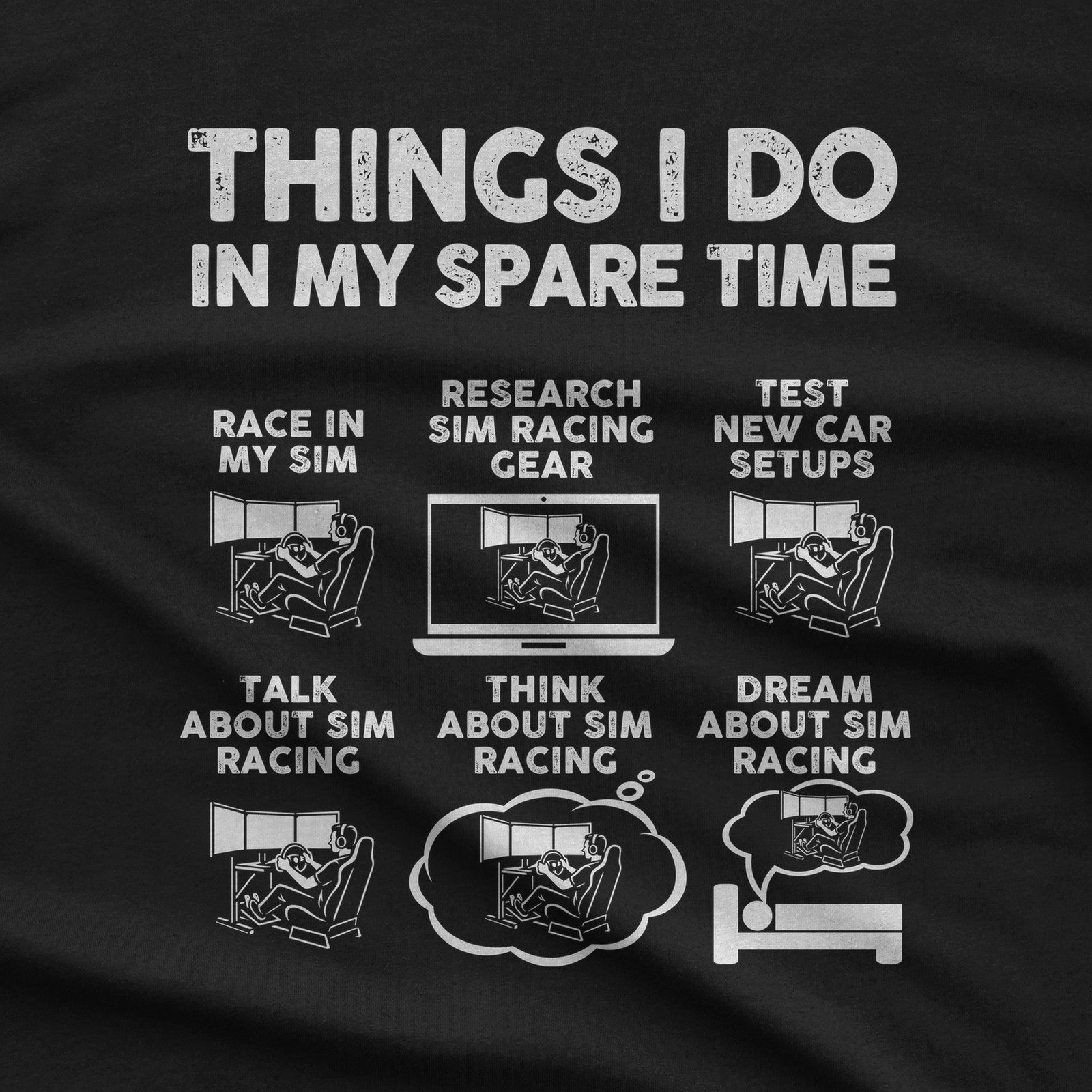 Things I Do In My Spare Time SIM Racing T-Shirt