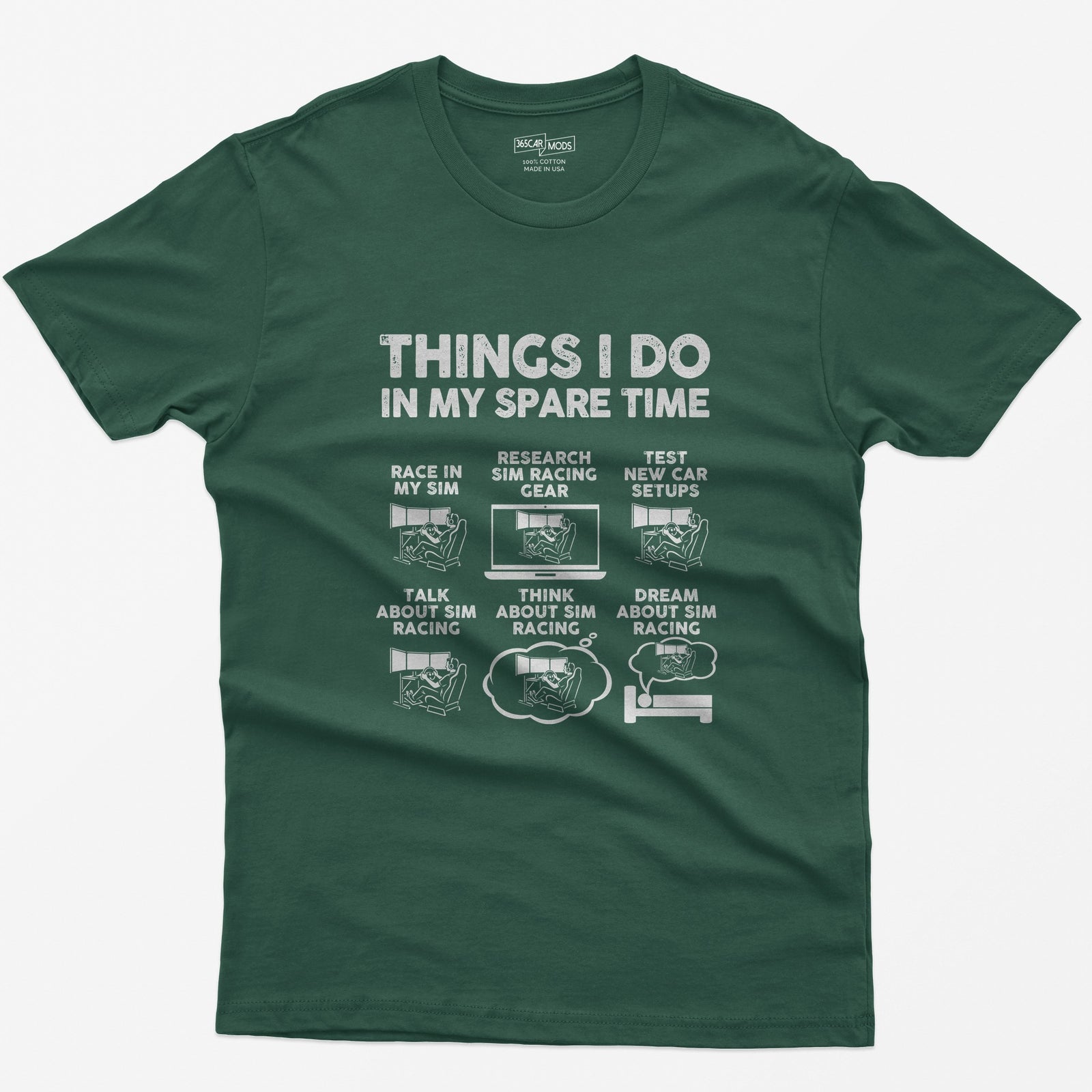 Things I Do In My Spare Time SIM Racing T-Shirt - Forest Green