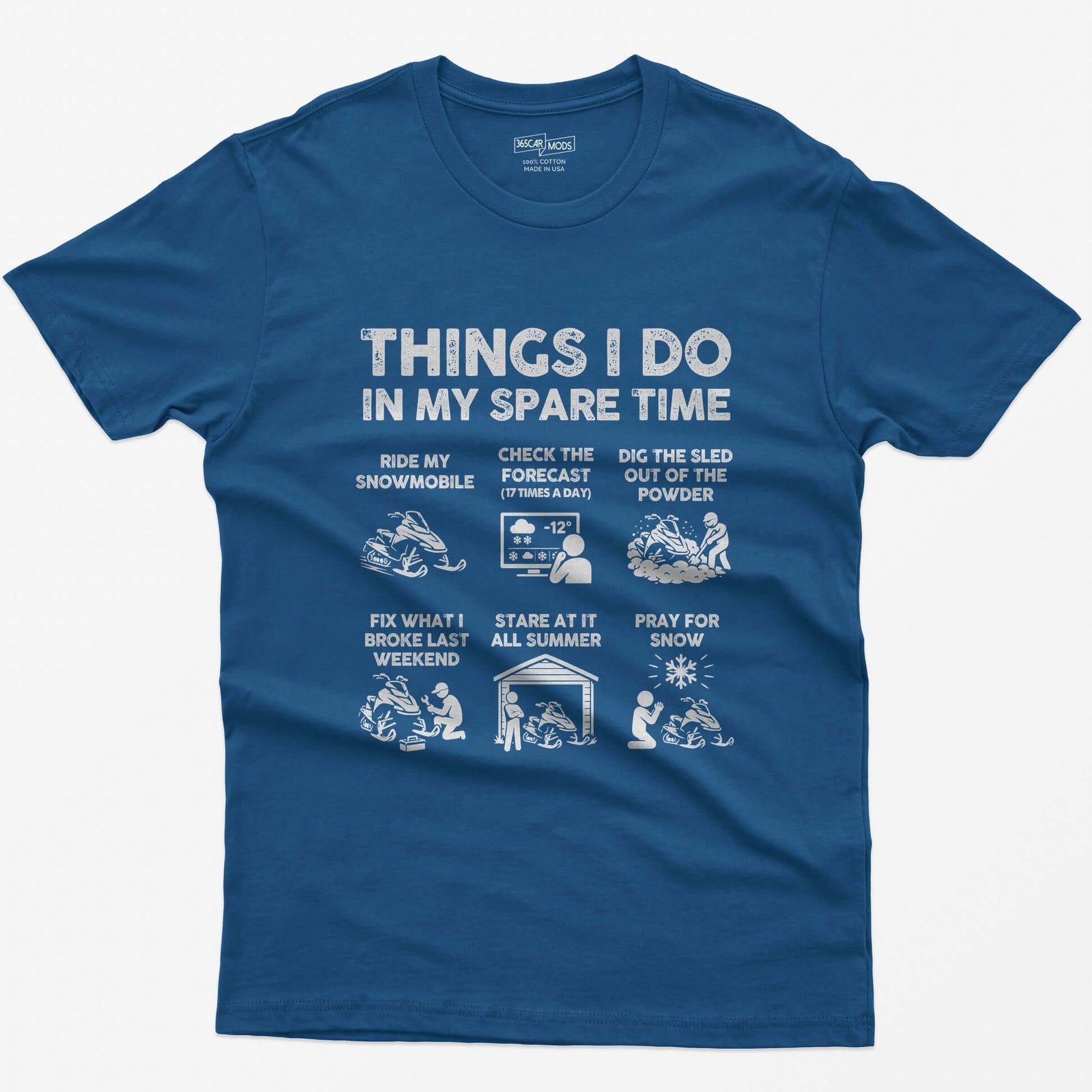 Royal t-shirt with Things I Do In My Spare Time print and six snowmobile panels: ride, forecast, dig out, fix, stare, pray