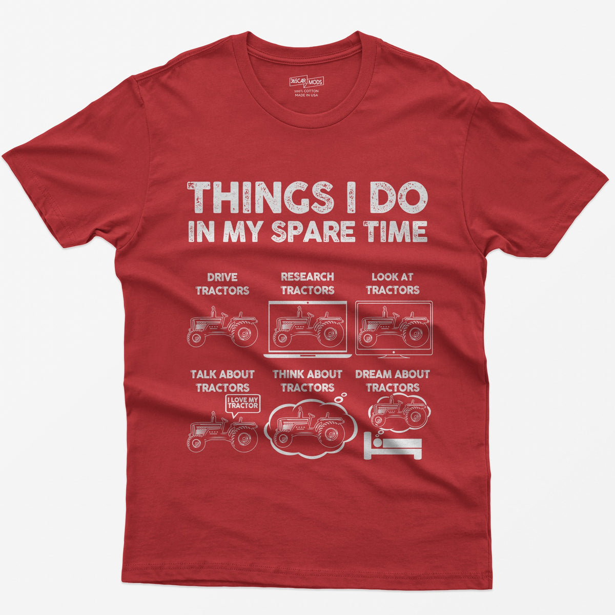 Red t-shirt with Things I Do in My Spare Time text and six white tractor panels: drive, research, talk, think, dream