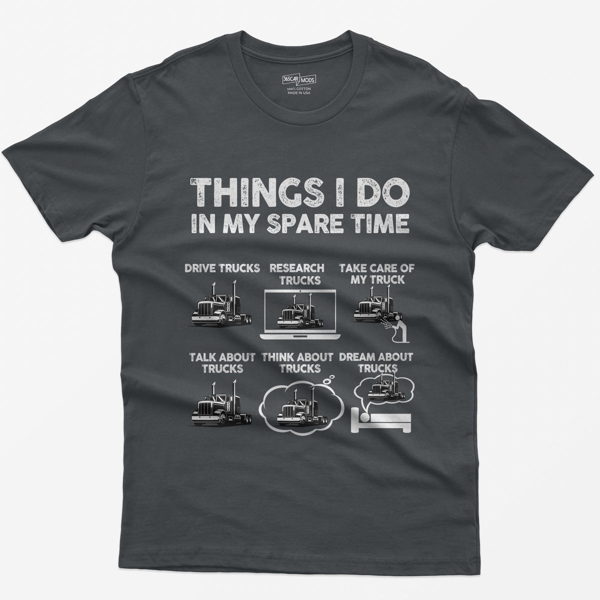 Charcoal t-shirt with Things I Do in My Spare Time text and six white semi truck panels: drive, research, talk, think, dream