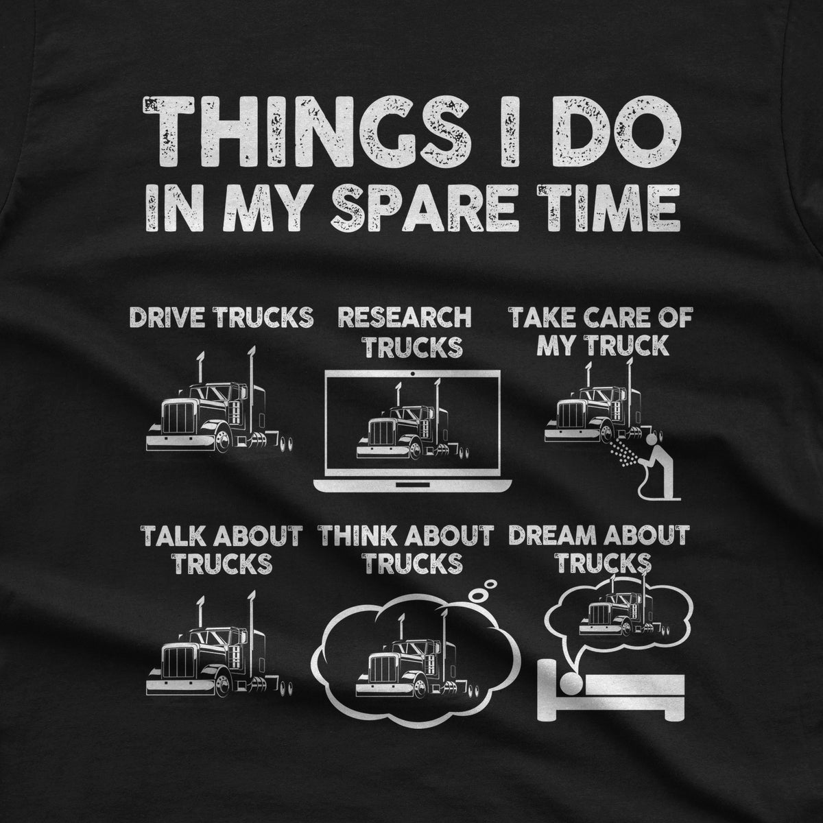 Things I Do in My Spare Time Trucks T-Shirt design close-up