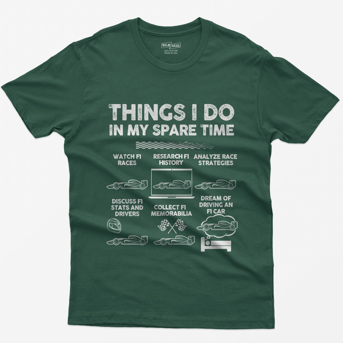Things I Do in My Spare Time F1 T-Shirt - Forest Green