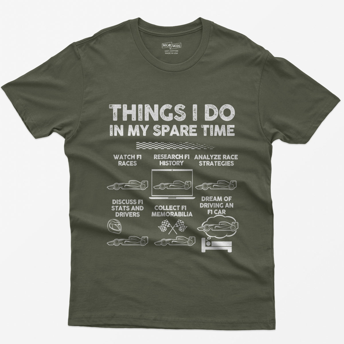 Things I Do in My Spare Time F1 T-Shirt - Military Green