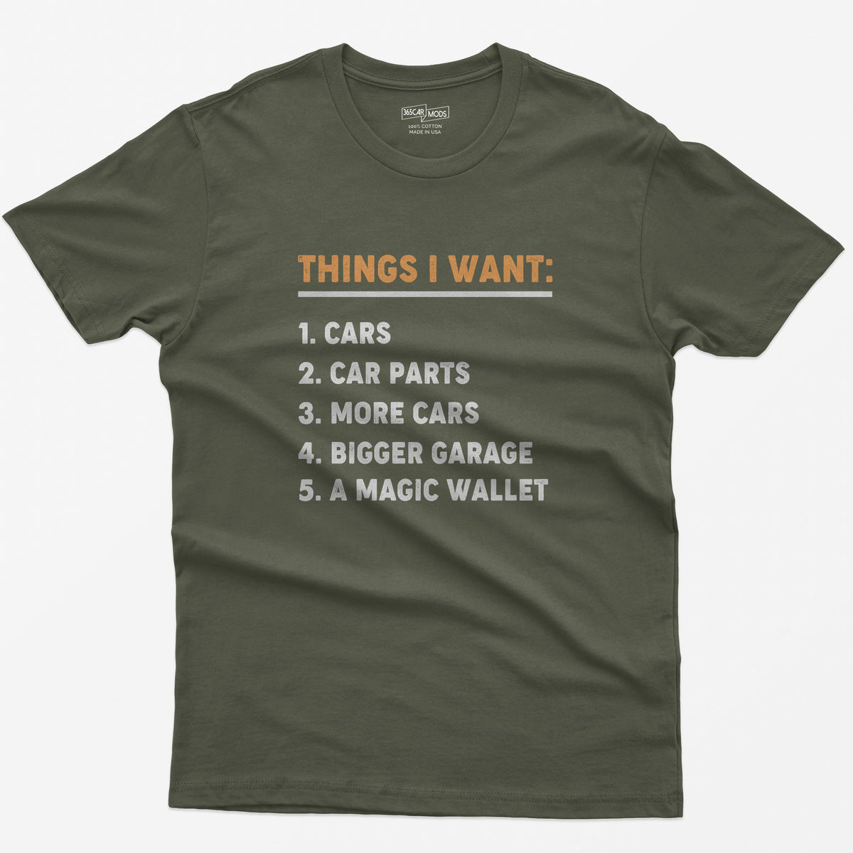 Things I Want T-Shirt - Military Green