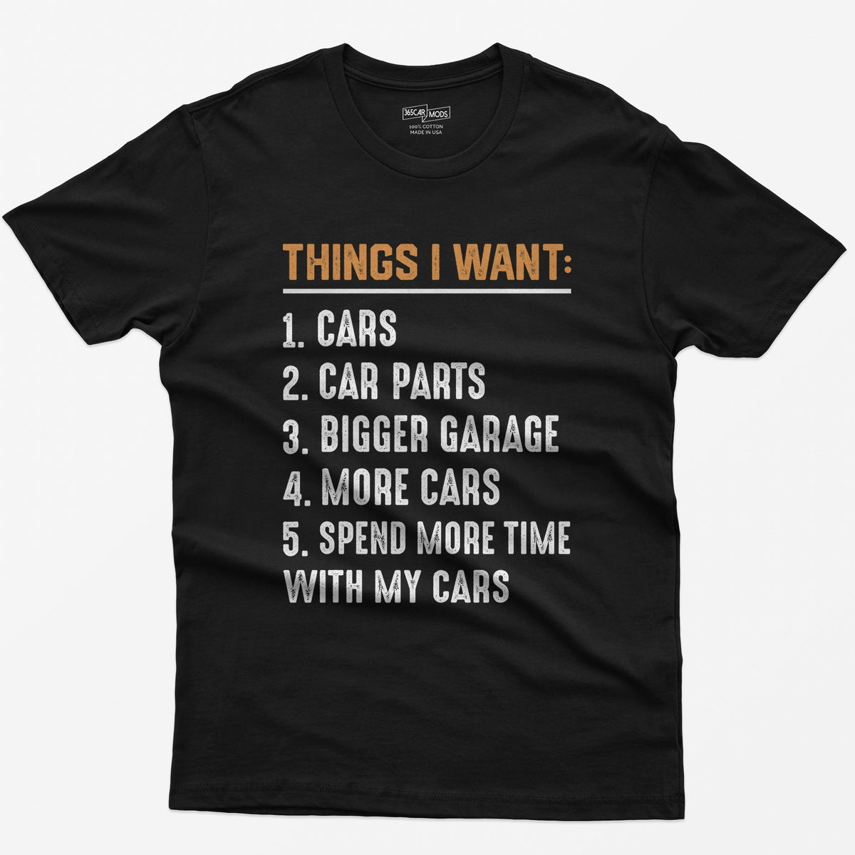 Black t-shirt with orange Things I Want heading and numbered list: cars, car parts, bigger garage, more cars, time with cars