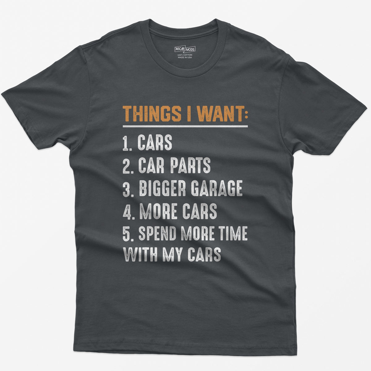 Charcoal t-shirt with orange Things I Want heading and numbered list: cars, car parts, bigger garage, more cars, time with cars