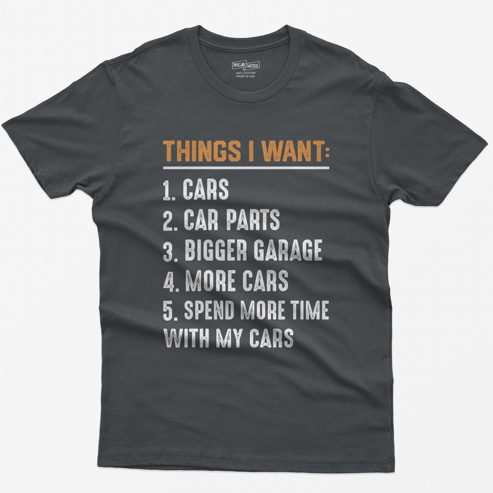 Charcoal t-shirt with orange Things I Want heading and numbered list: cars, car parts, bigger garage, more cars, time with cars