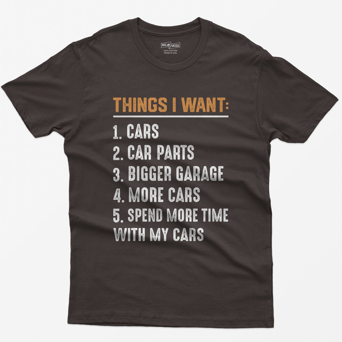 Dark Chocolate t-shirt with orange Things I Want heading and numbered list: cars, car parts, bigger garage, more cars, time with cars