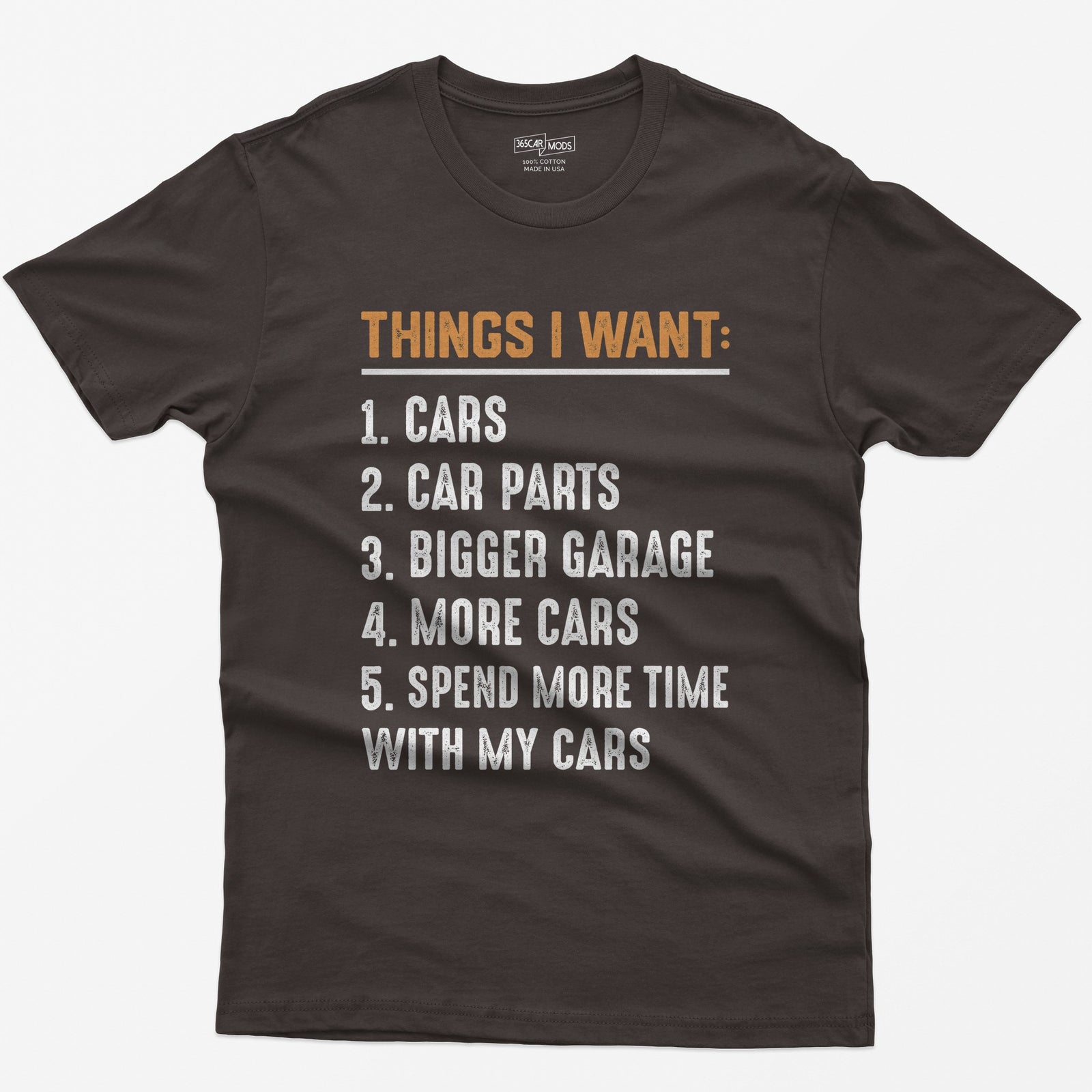 Dark Chocolate t-shirt with orange Things I Want heading and numbered list: cars, car parts, bigger garage, more cars, time with cars