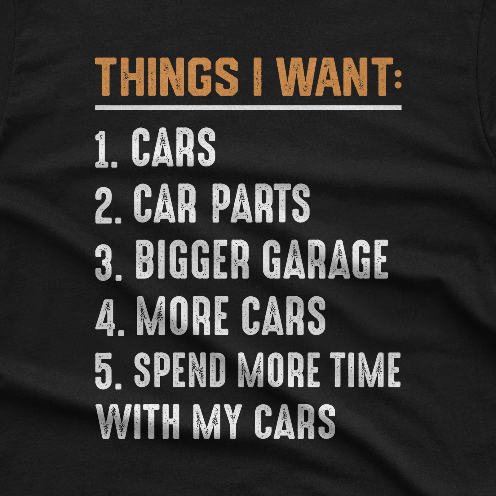 Things I Want Car Guy Wish List T-Shirt design close-up