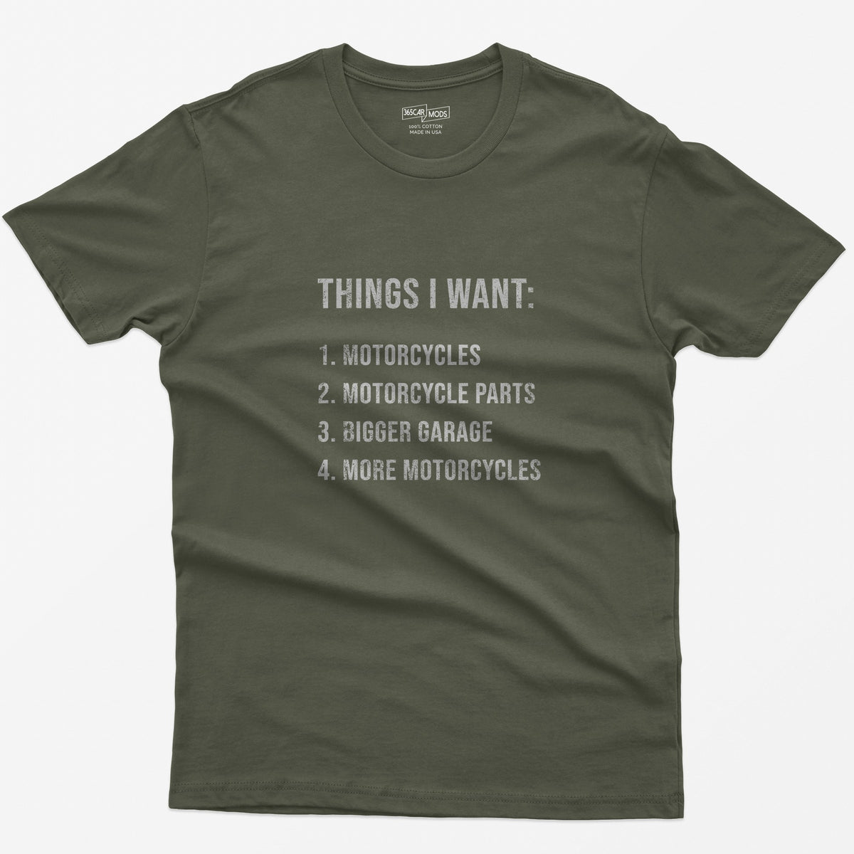 Things I Want: Motorcycles Biker T-Shirt - Military Green