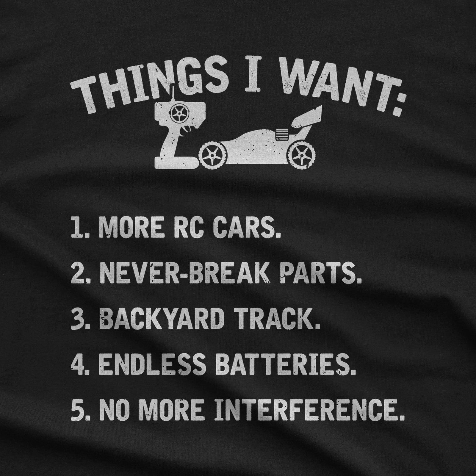 Things I Want: RC Cars T-Shirt design close-up