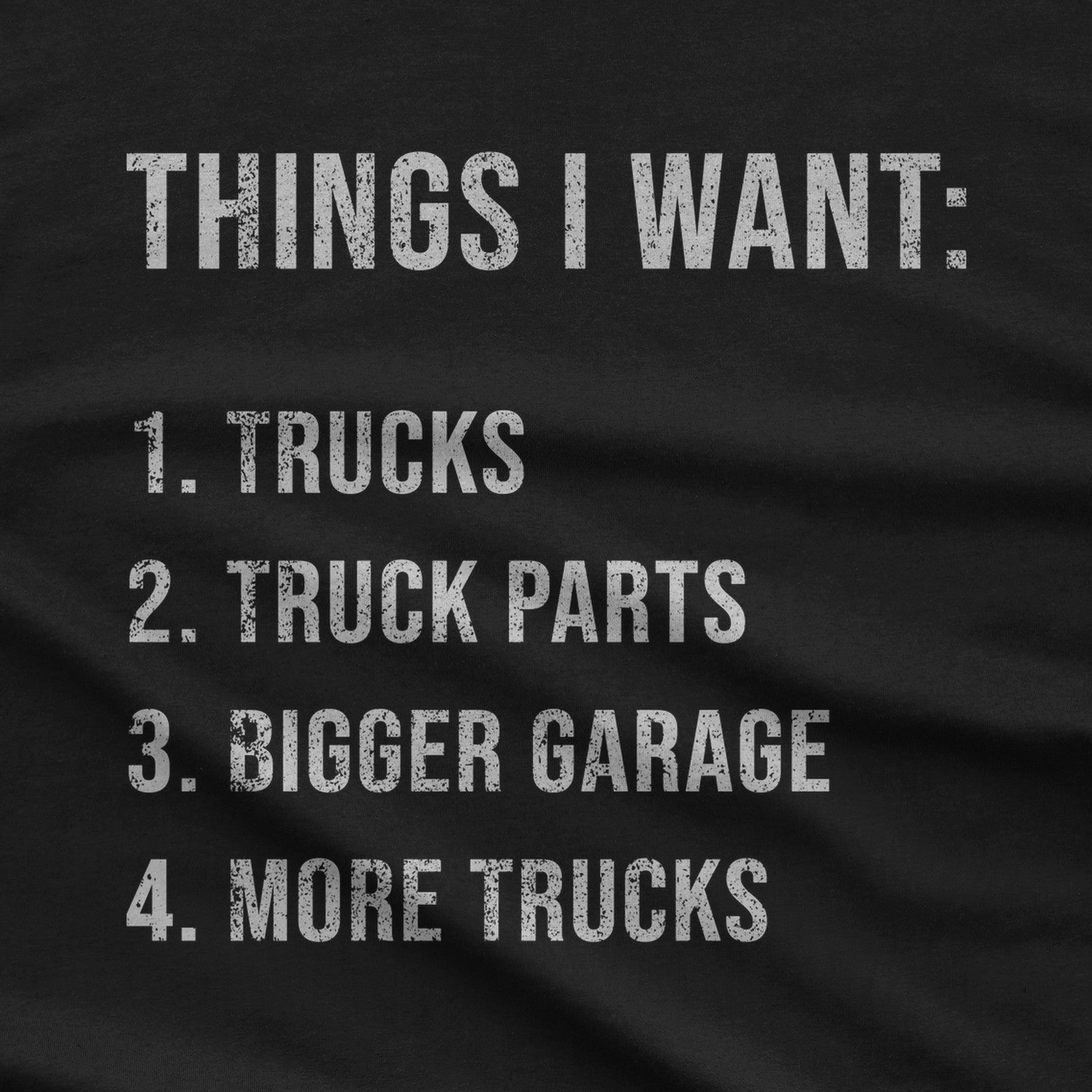 Things I Want: Trucks T-Shirt design close-up