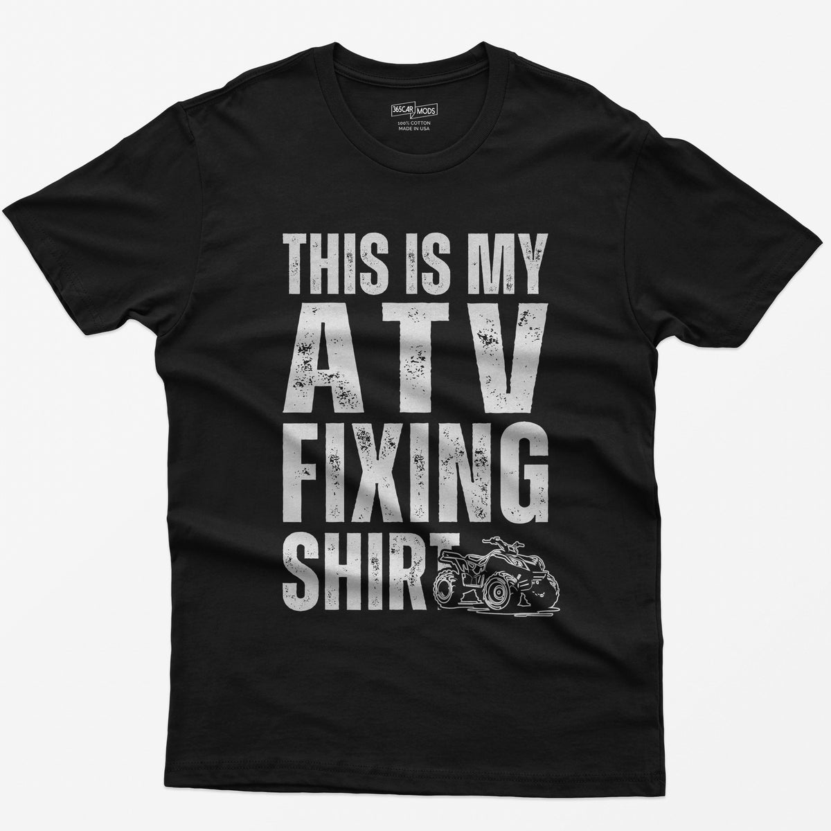 Black t-shirt with distressed white block letters reading This Is My ATV Fixing Shirt and a small quad drawing