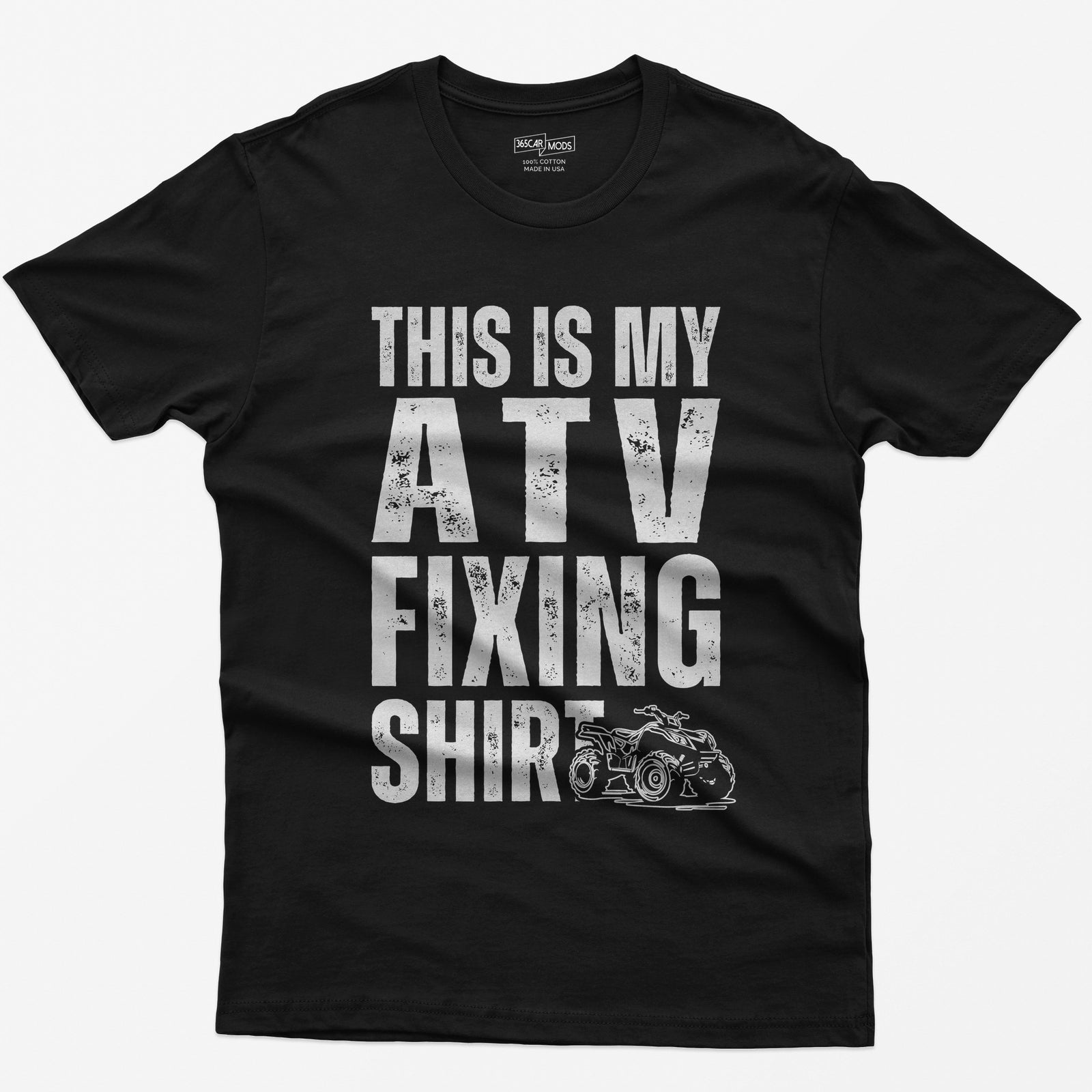 Black t-shirt with distressed white block letters reading This Is My ATV Fixing Shirt and a small quad drawing