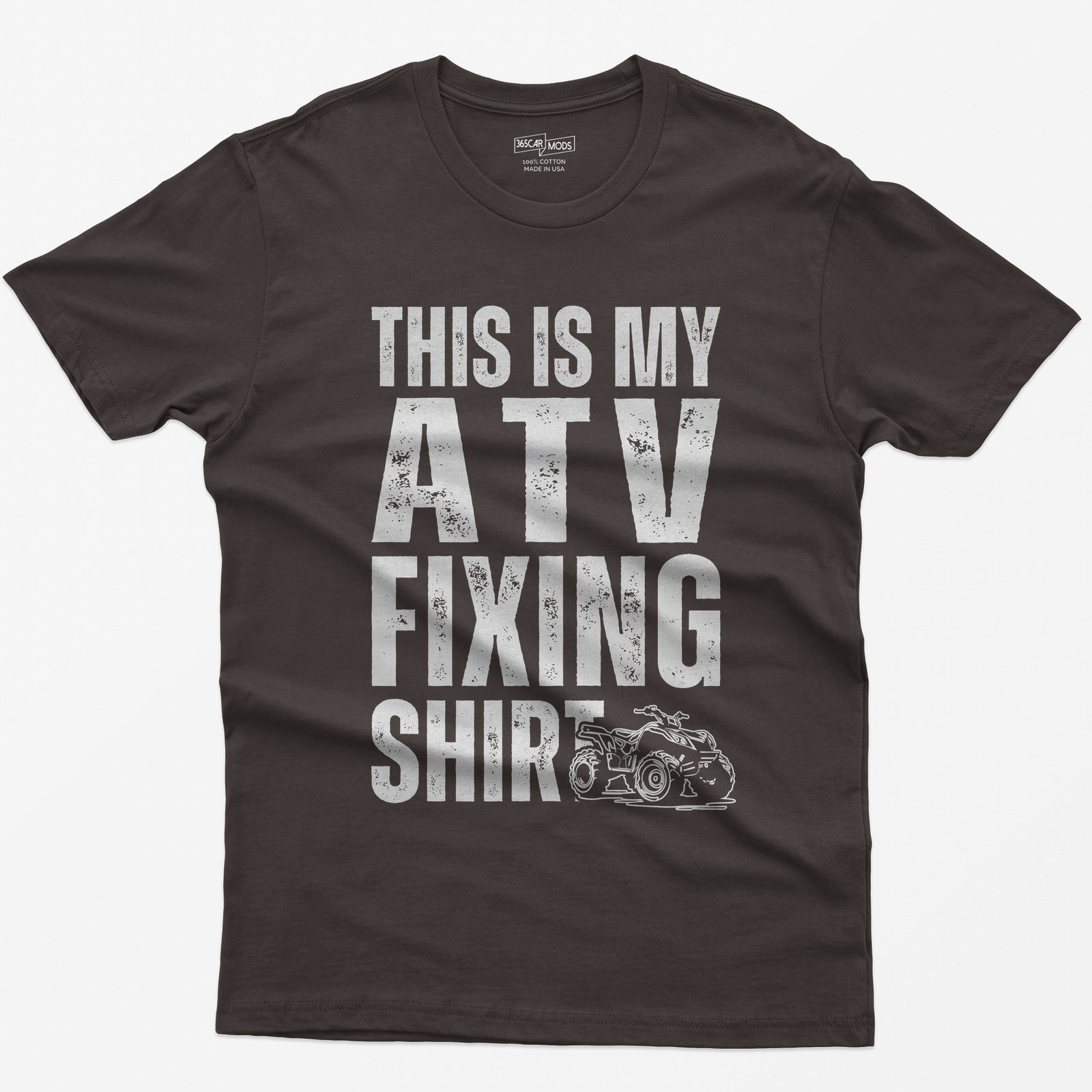 Dark Chocolate t-shirt with distressed white block letters reading This Is My ATV Fixing Shirt and a small quad drawing