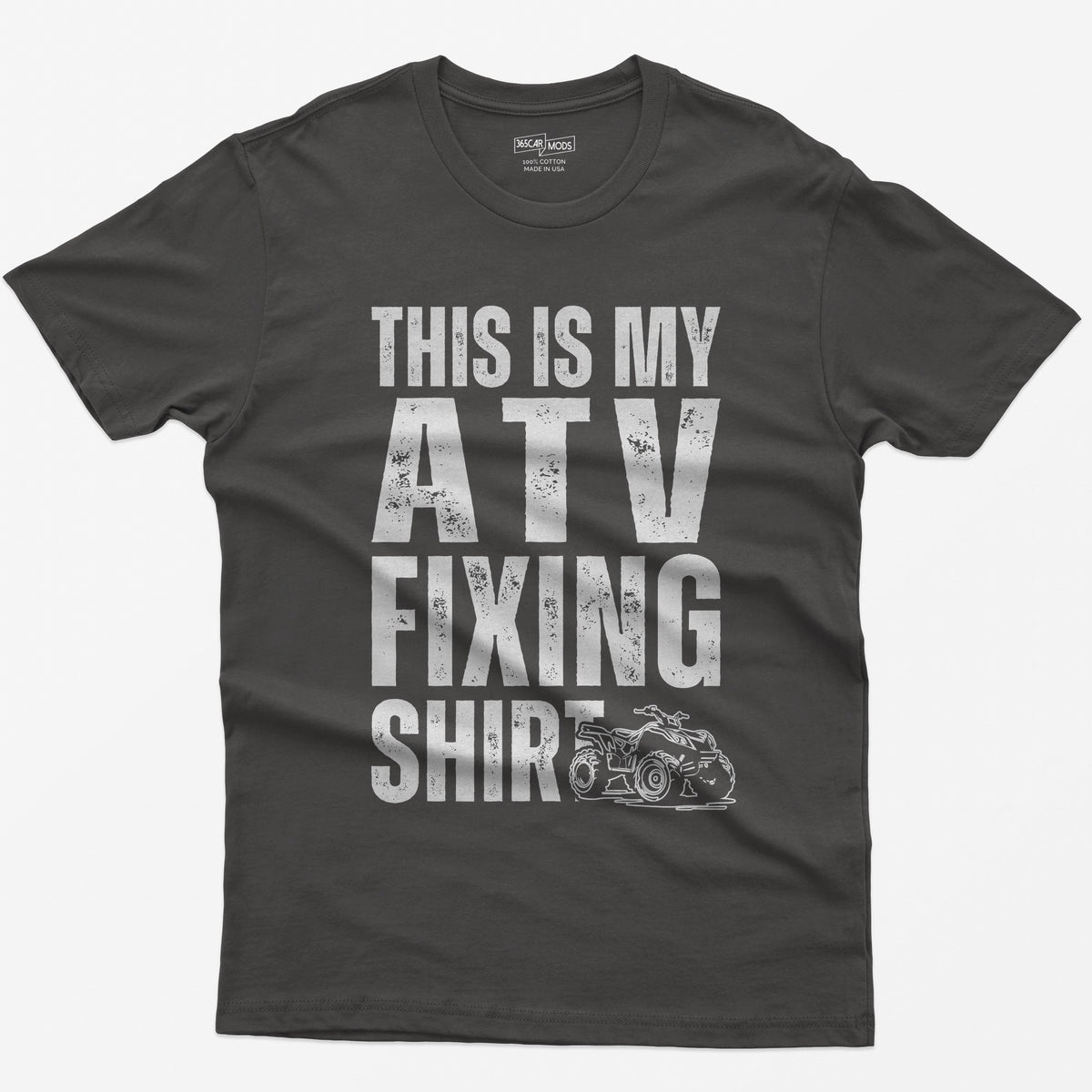 Dark Heather t-shirt with distressed white block letters reading This Is My ATV Fixing Shirt and a small quad drawing