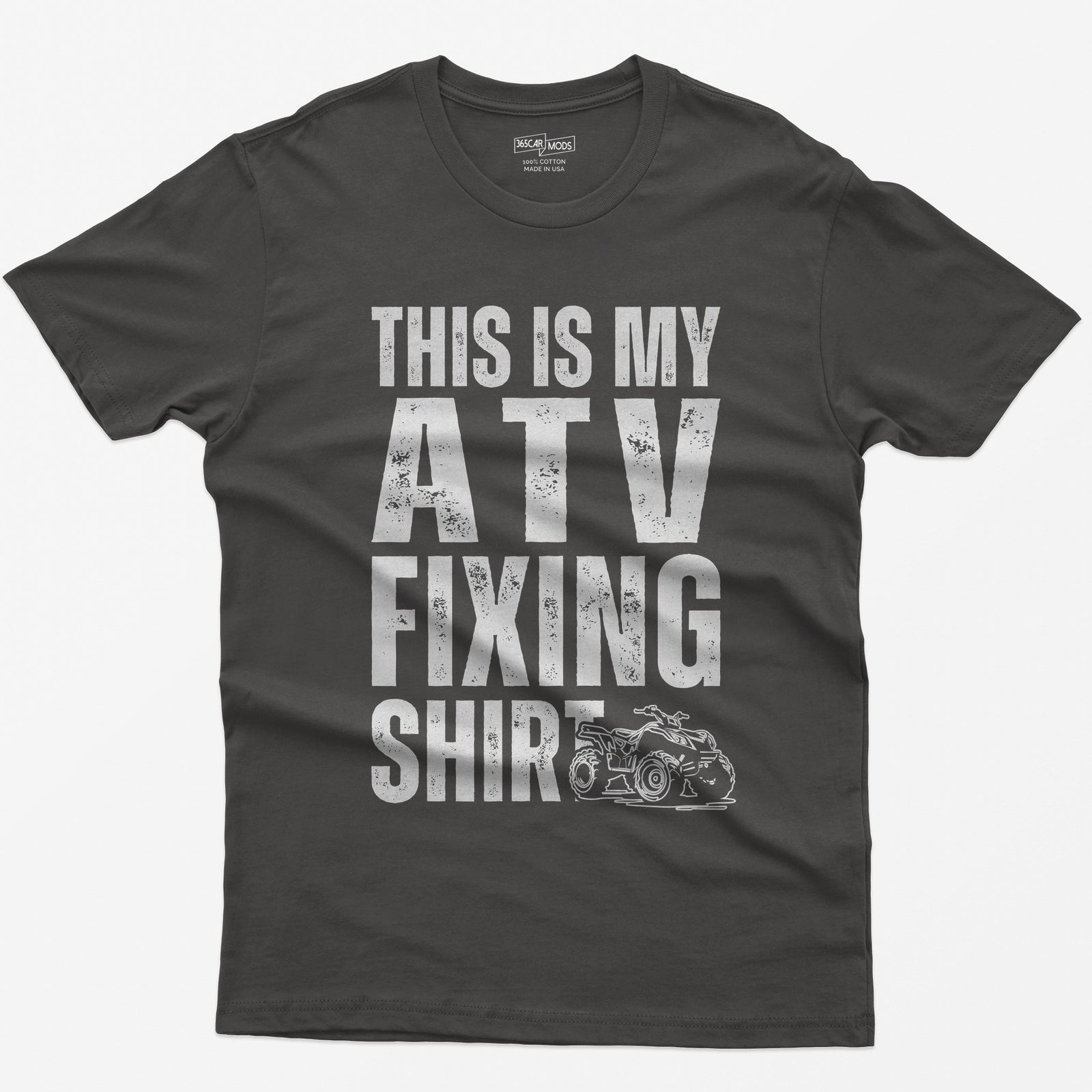 Dark Heather t-shirt with distressed white block letters reading This Is My ATV Fixing Shirt and a small quad drawing
