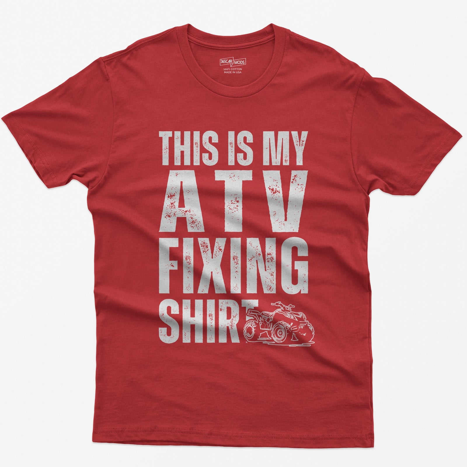Red t-shirt with distressed white block letters reading This Is My ATV Fixing Shirt and a small quad drawing