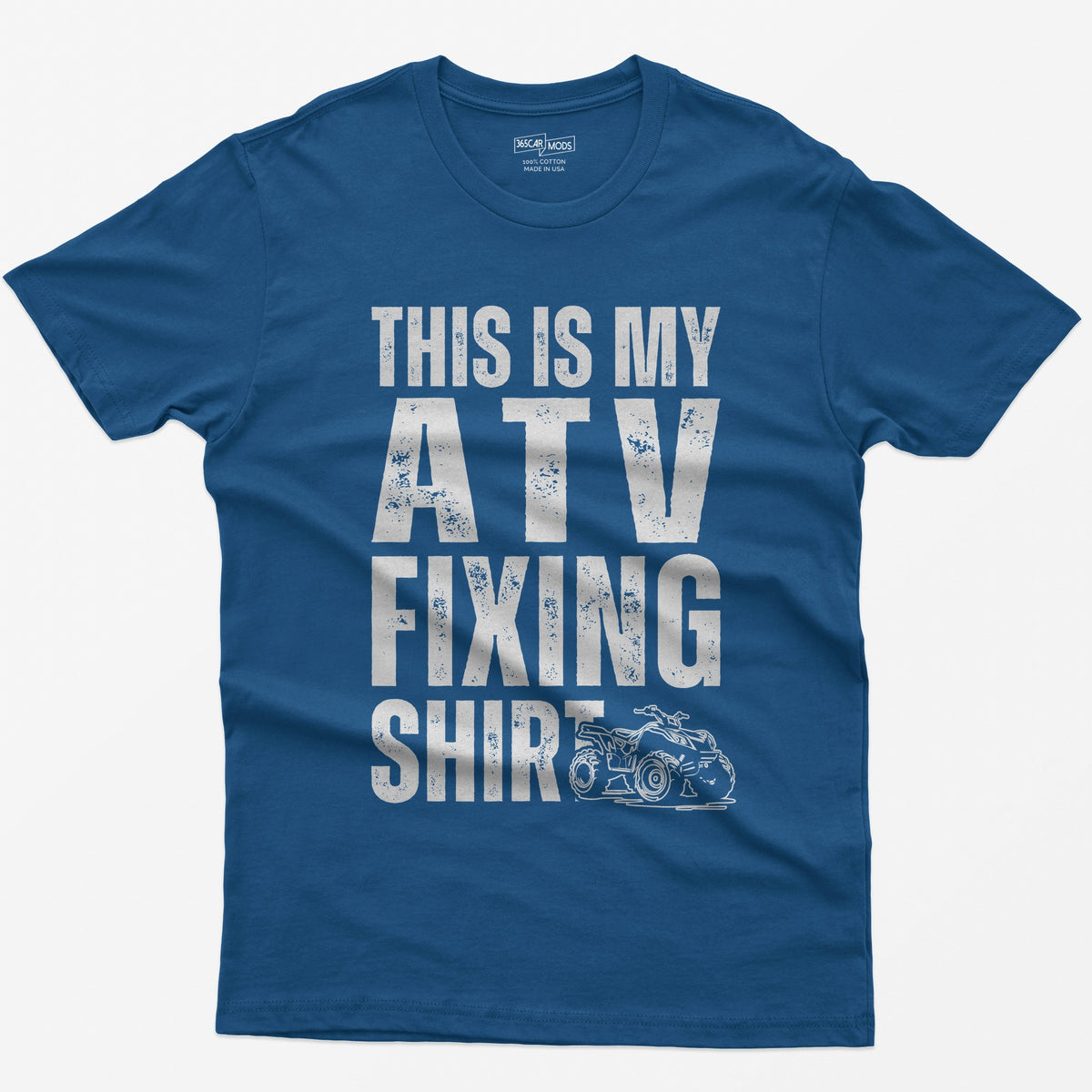 Royal t-shirt with distressed white block letters reading This Is My ATV Fixing Shirt and a small quad drawing