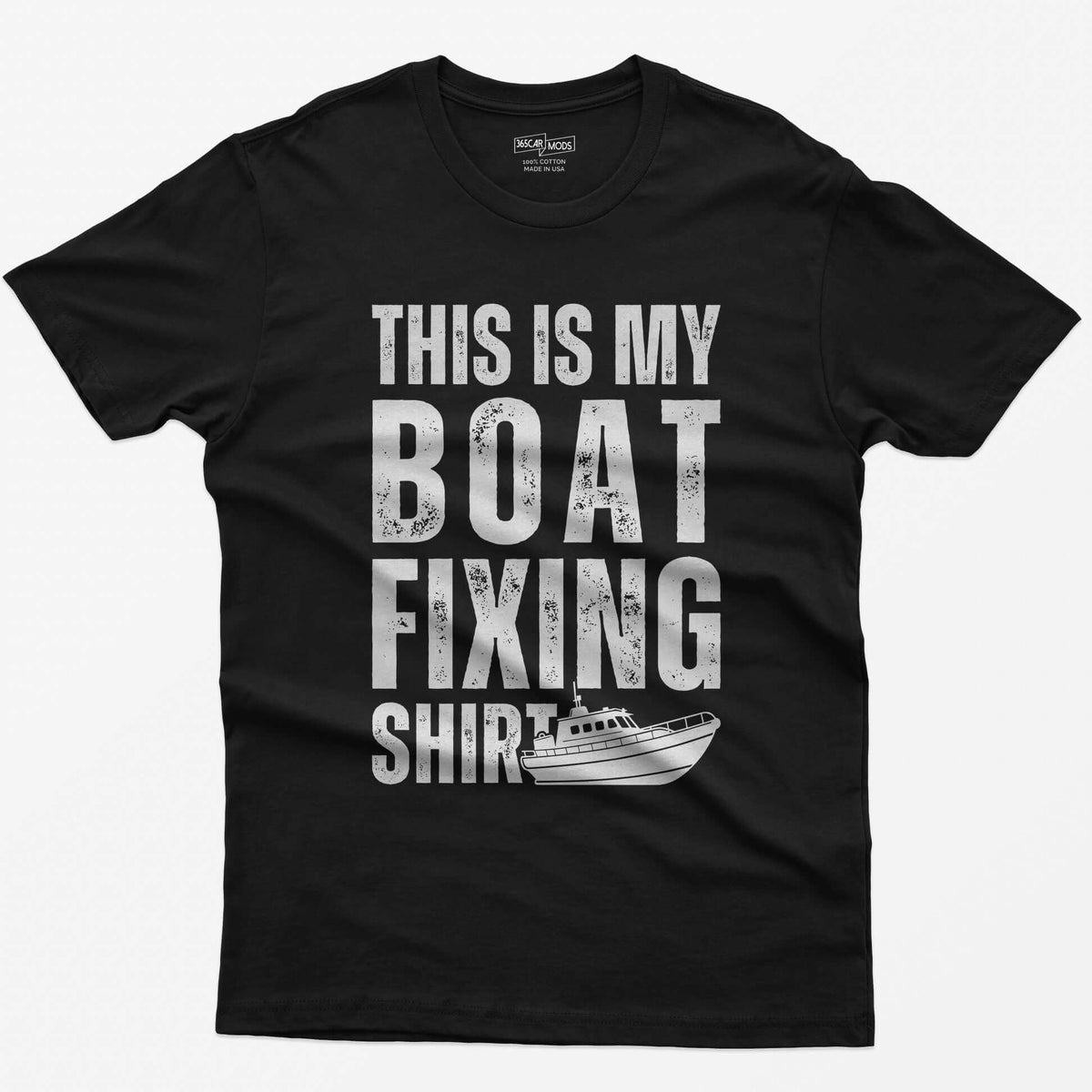Black t-shirt with distressed white block letters reading This Is My Boat Fixing Shirt and a small cabin boat drawing