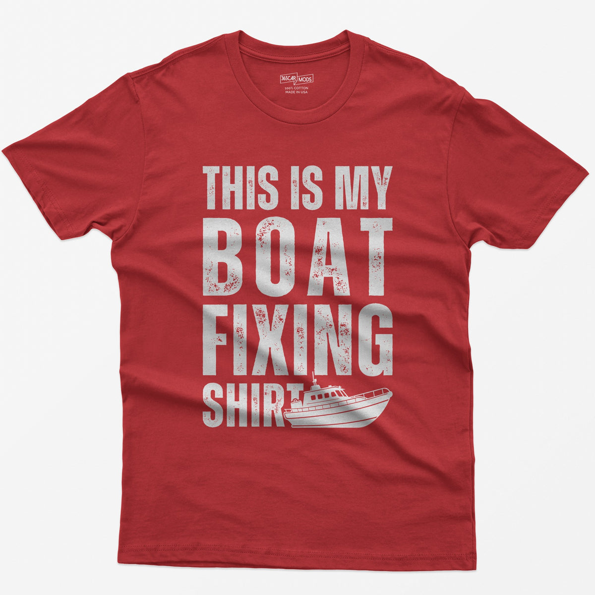Red t-shirt with distressed white block letters reading This Is My Boat Fixing Shirt and a small cabin boat drawing