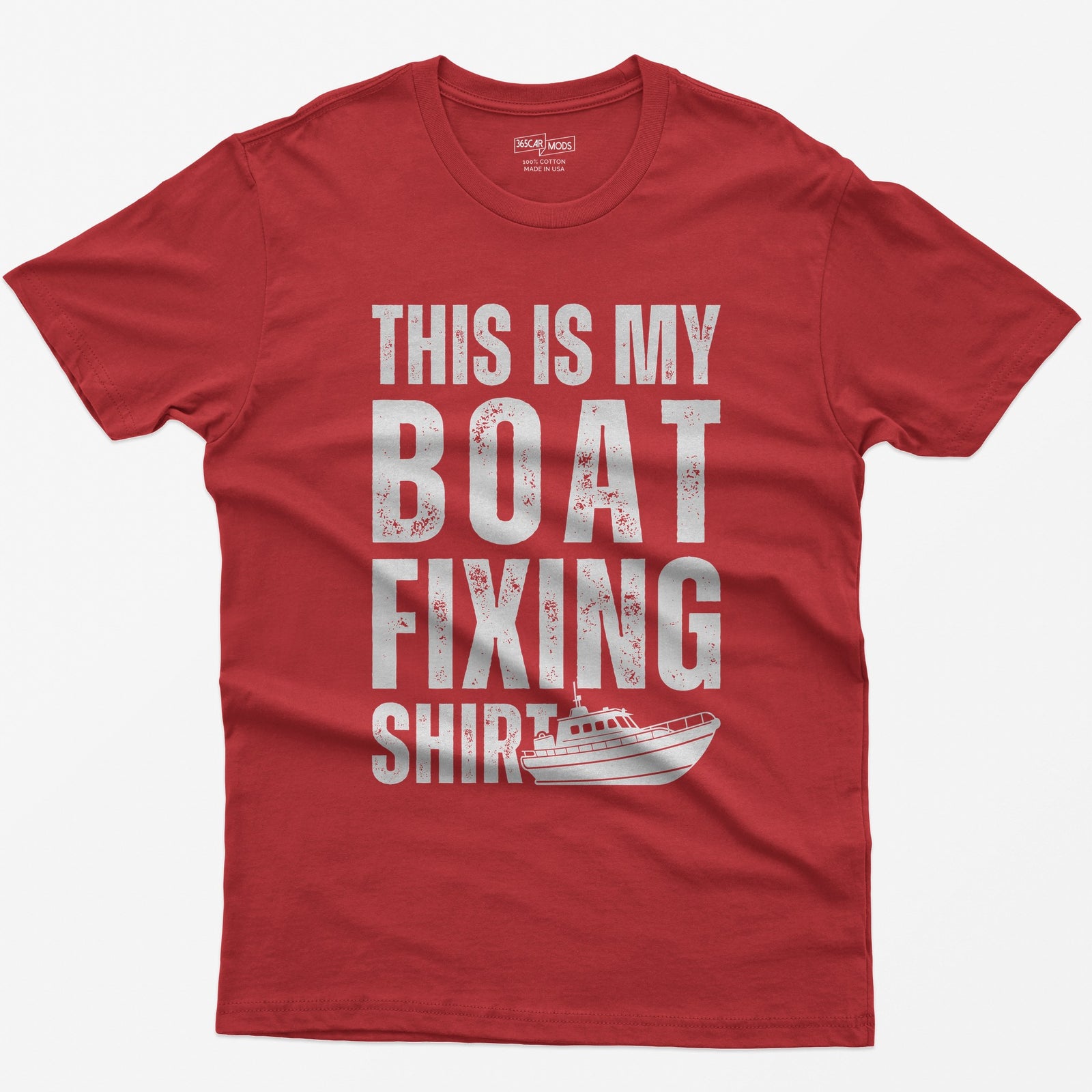 Red t-shirt with distressed white block letters reading This Is My Boat Fixing Shirt and a small cabin boat drawing