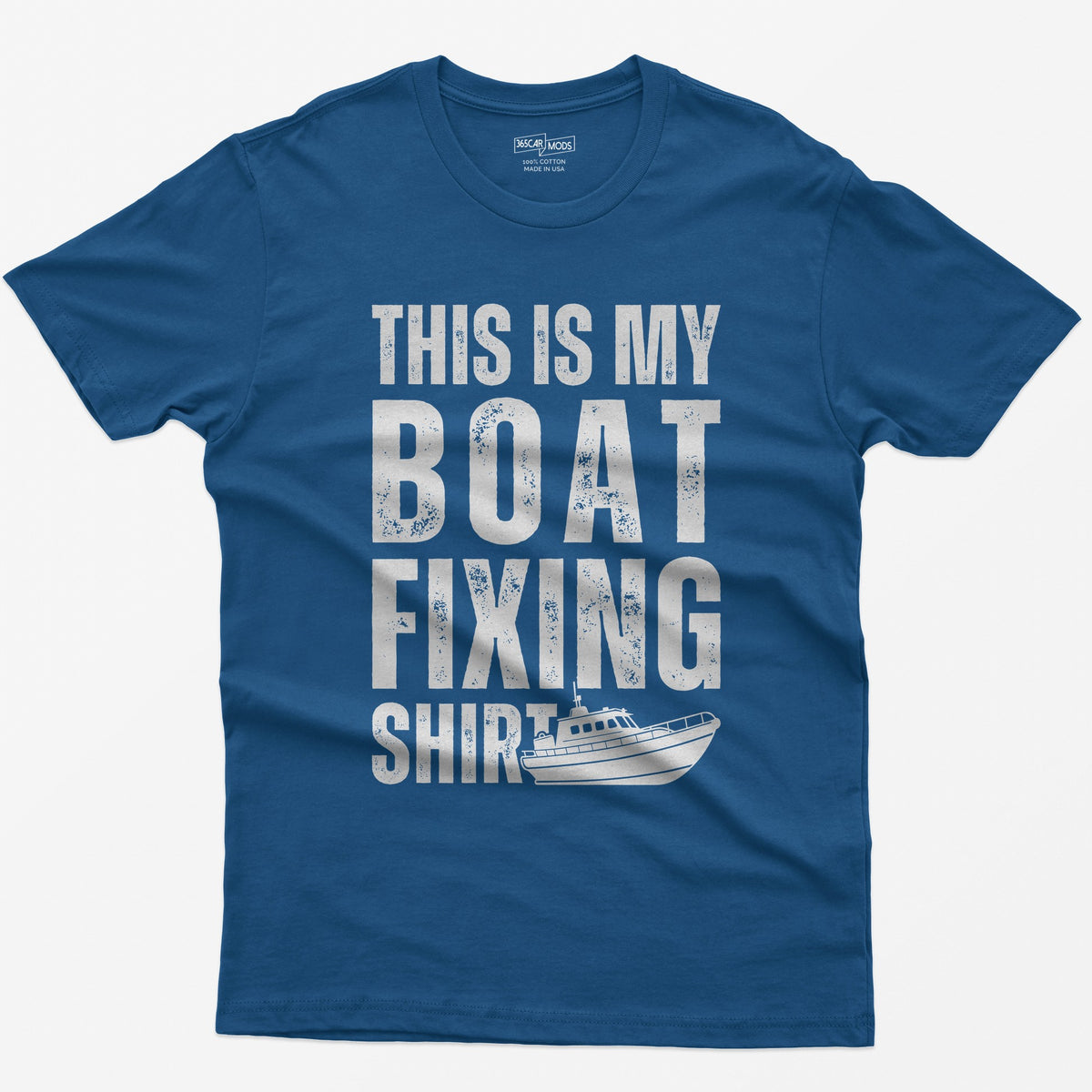 Royal t-shirt with distressed white block letters reading This Is My Boat Fixing Shirt and a small cabin boat drawing