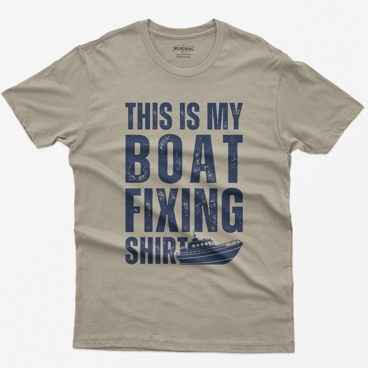 Sand t-shirt with distressed white block letters reading This Is My Boat Fixing Shirt and a small cabin boat drawing