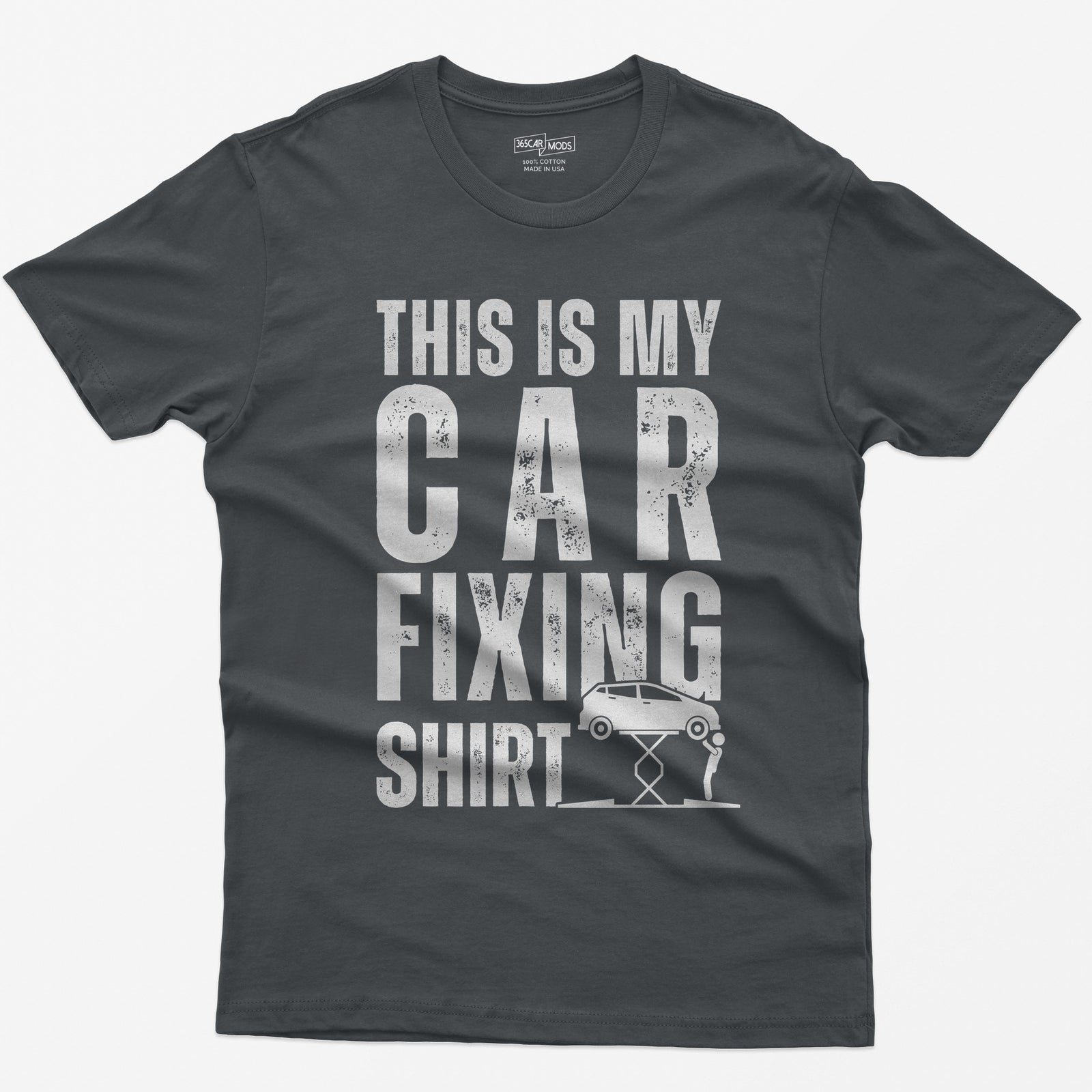 Charcoal t-shirt with This Is My Car Fixing Shirt in distressed white capitals and a small hatchback raised on a scissor jack