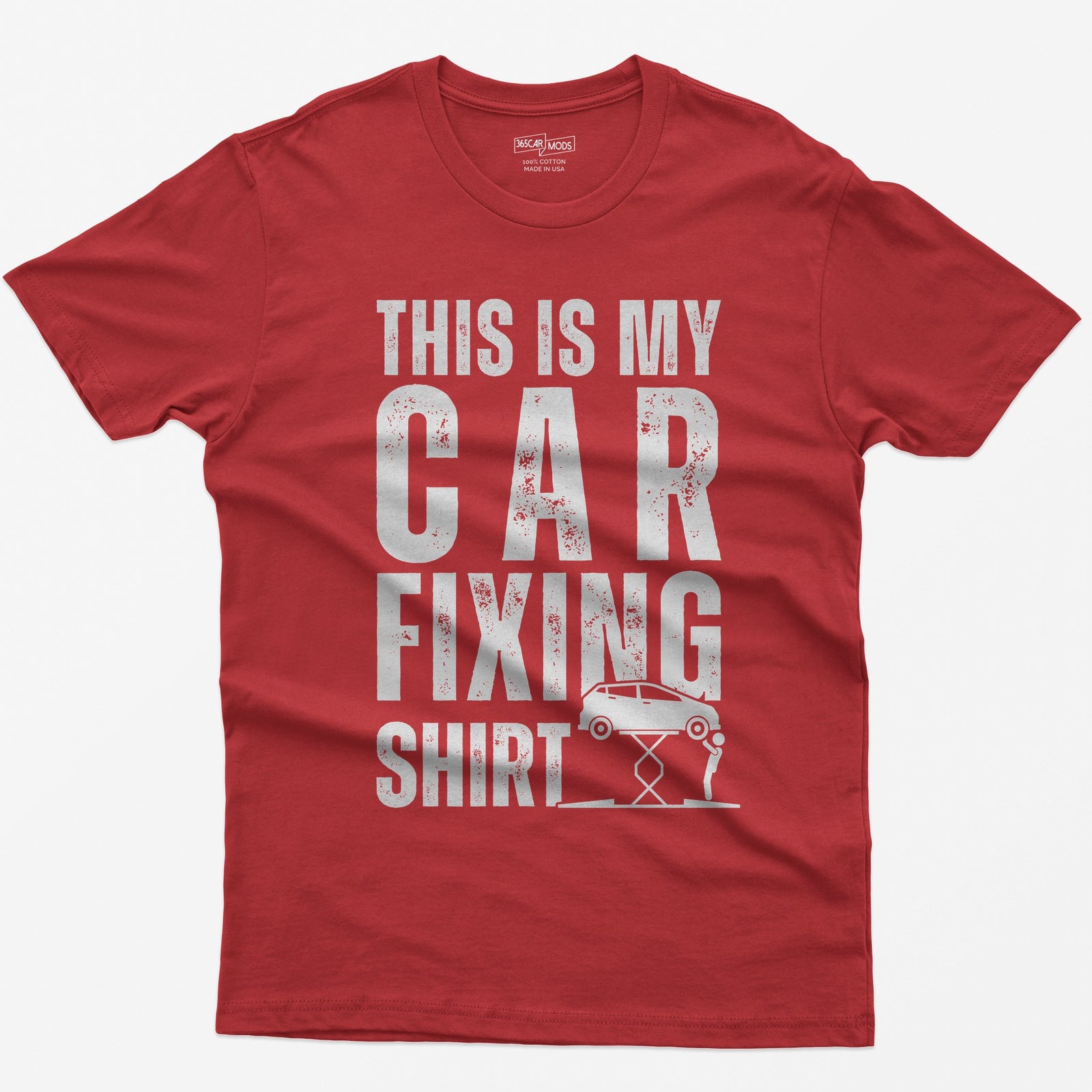 Red t-shirt with This Is My Car Fixing Shirt in distressed white capitals and a small hatchback raised on a scissor jack