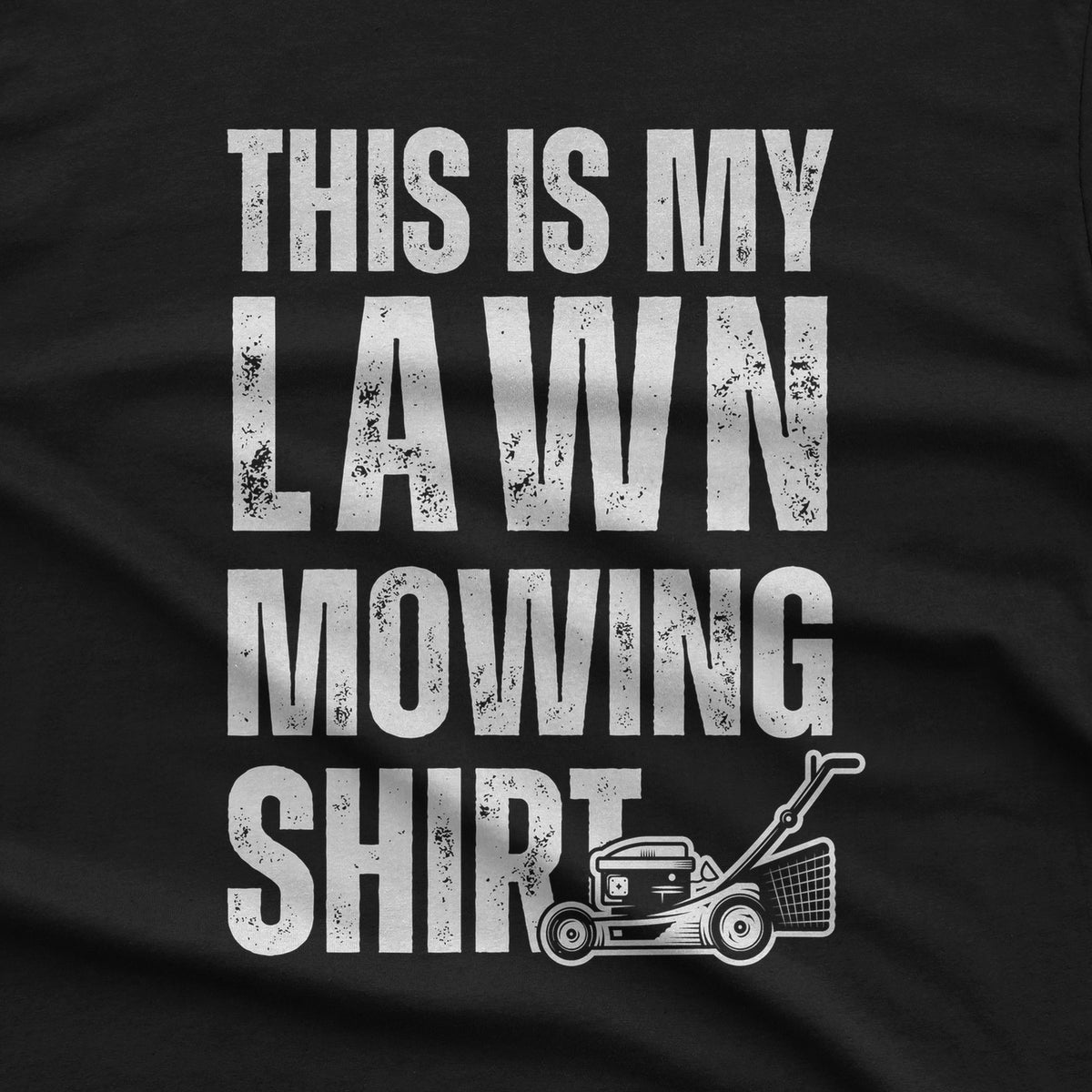 This Is My Lawn Mowing Shirt design close-up