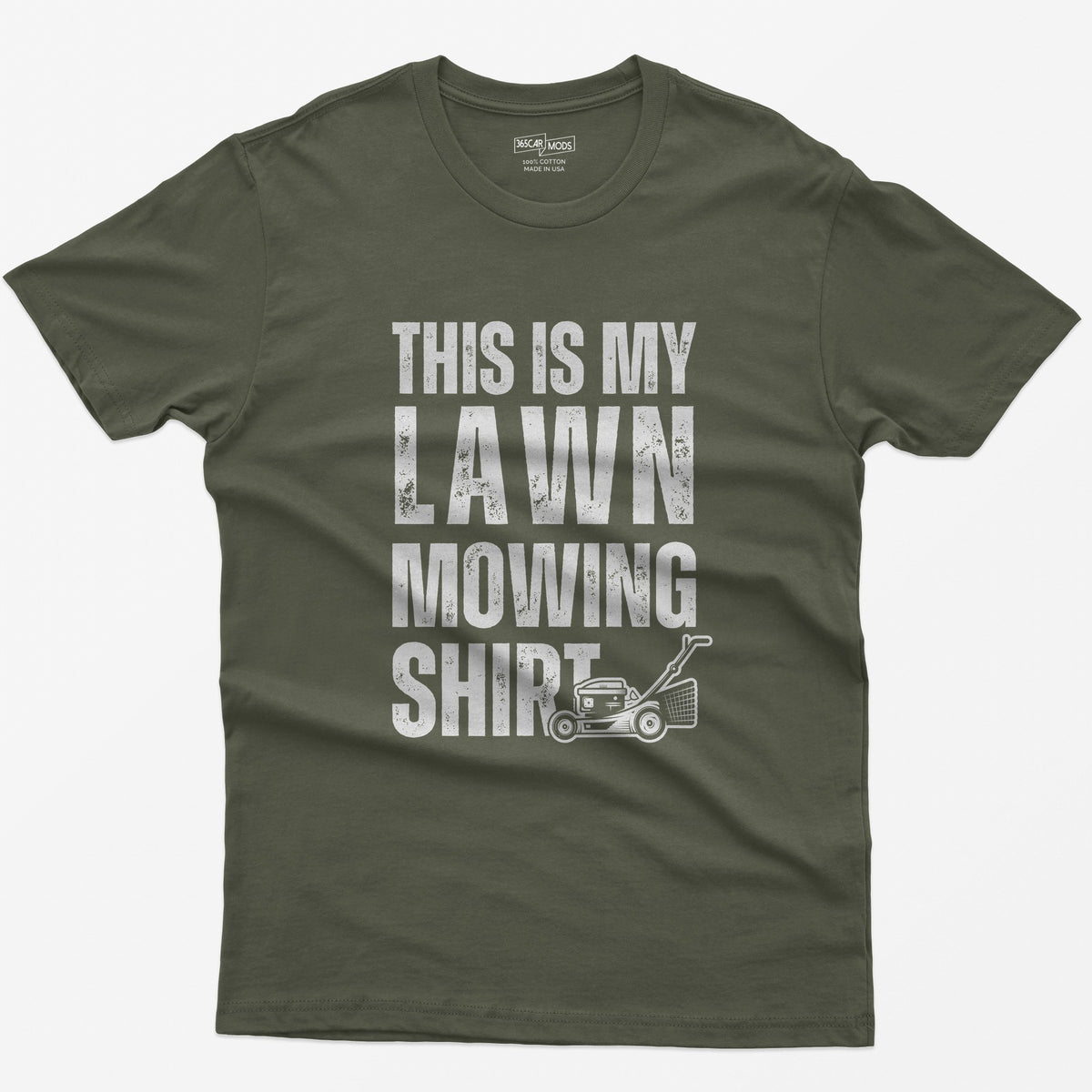 This Is My Lawn Mowing Shirt - Military Green