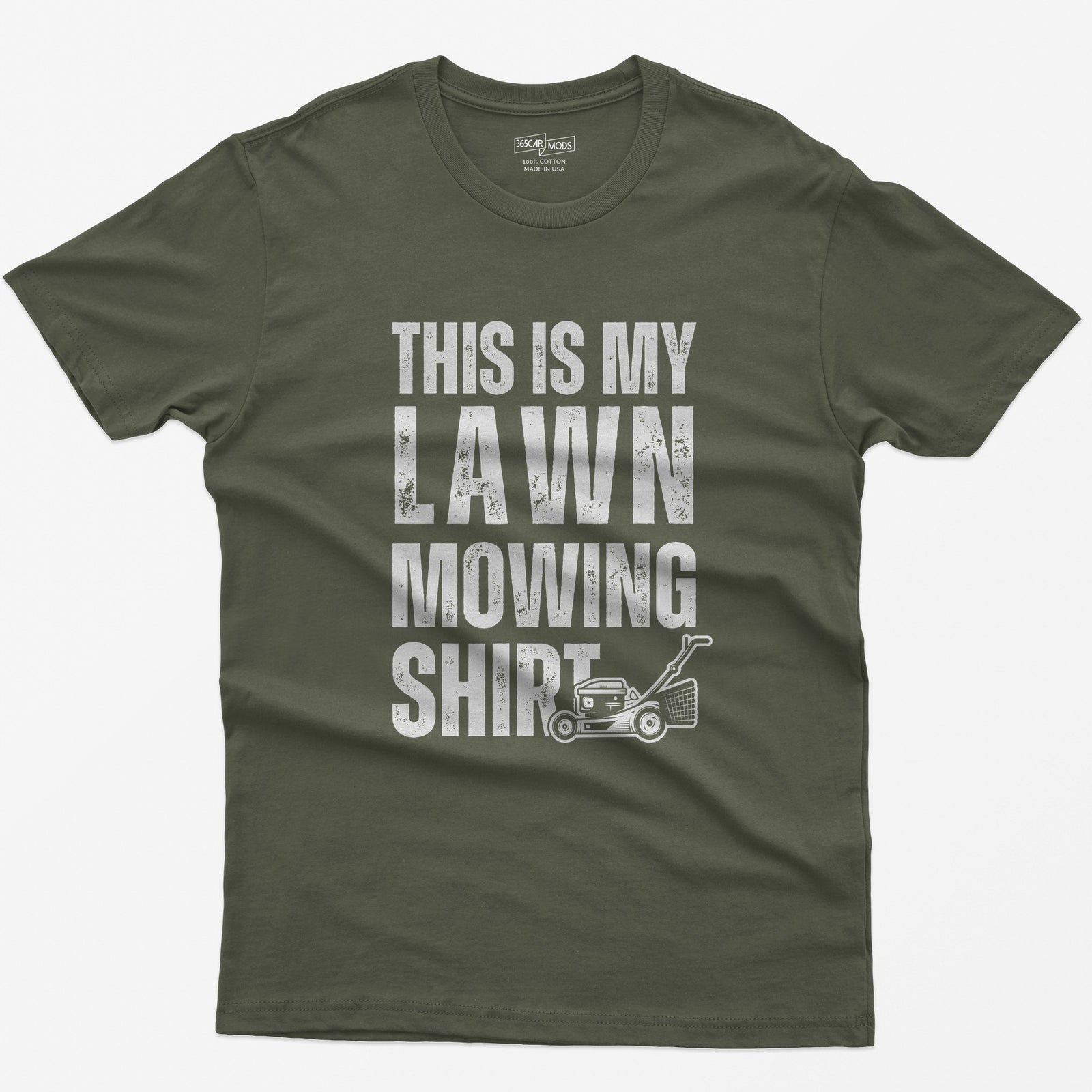 This Is My Lawn Mowing Shirt - Military Green