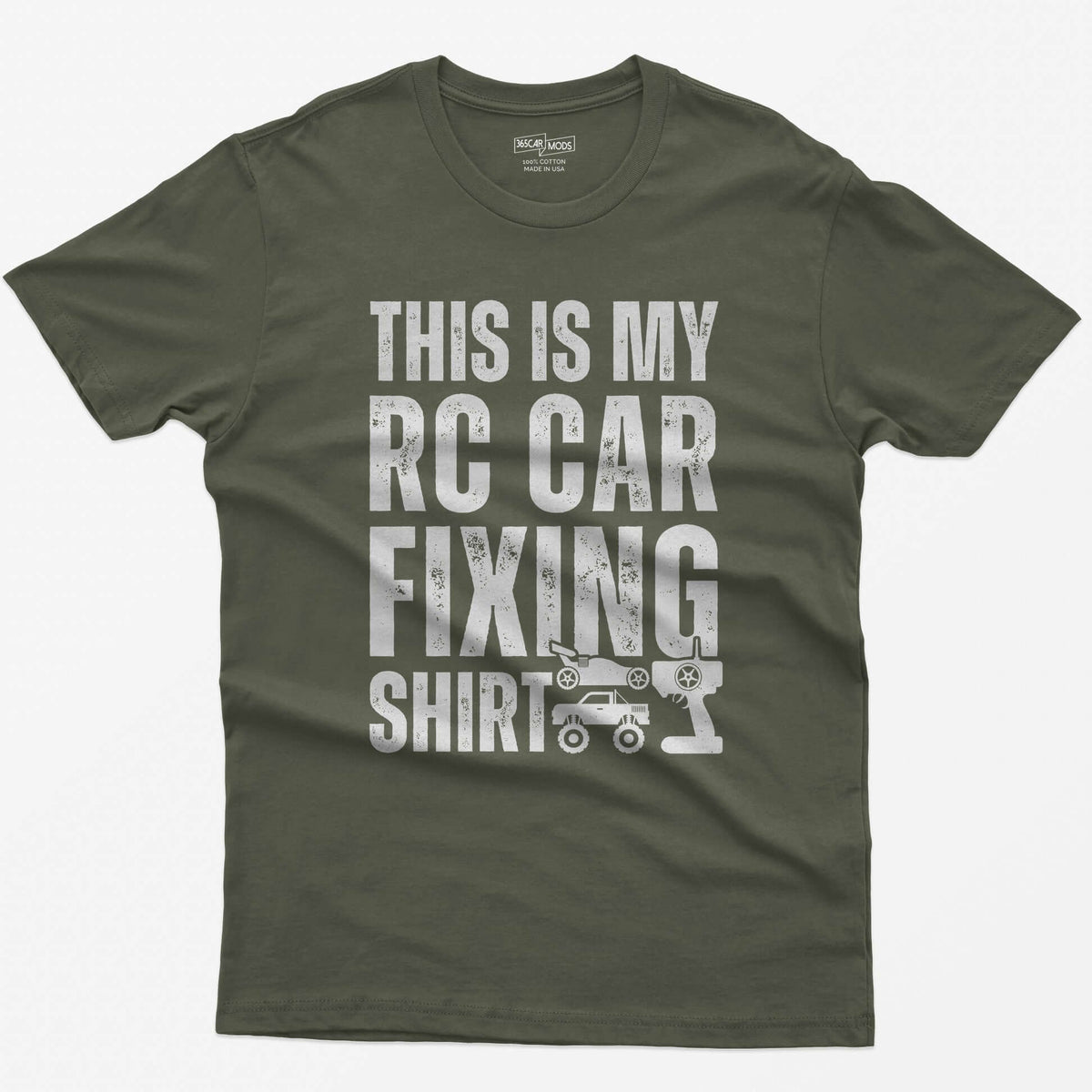 Military Green t-shirt with This Is My RC Car Fixing Shirt in distressed capitals plus RC buggy, monster truck and transmitter icons