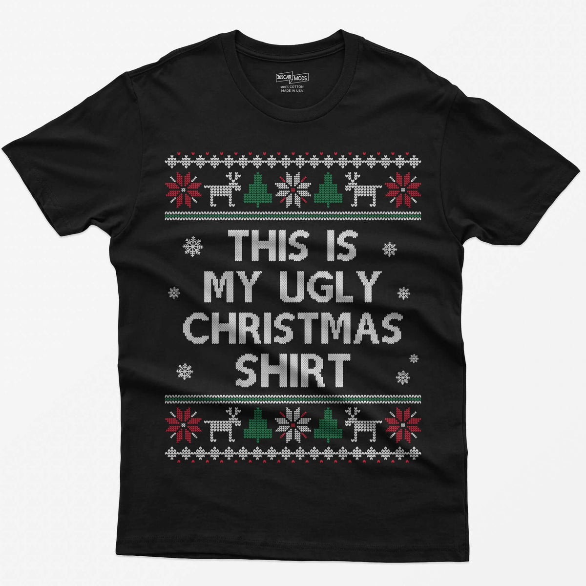 Black t-shirt with This Is My Ugly Christmas Shirt in knit style letters framed by reindeer and snowflake sweater bands