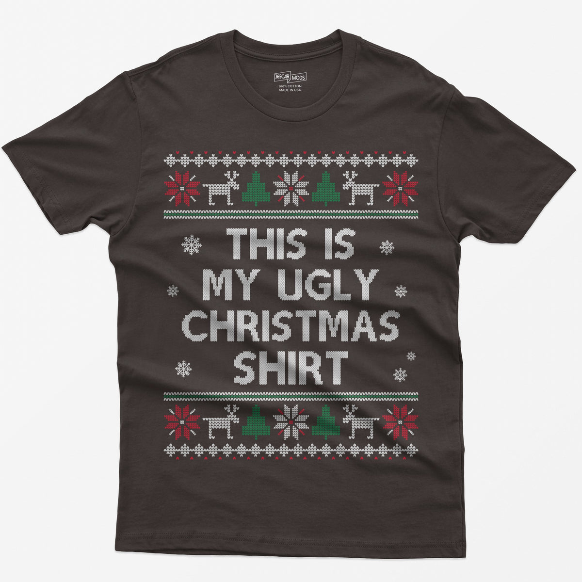 Dark Chocolate t-shirt with This Is My Ugly Christmas Shirt in knit style letters framed by reindeer and snowflake sweater bands
