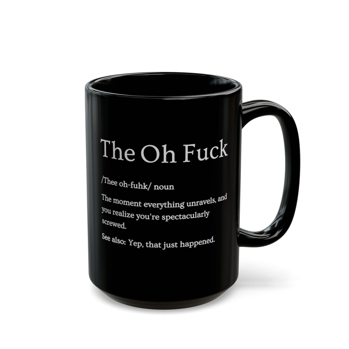 The Oh F*ck Definition Mug - 15oz black coffee mug, angled view