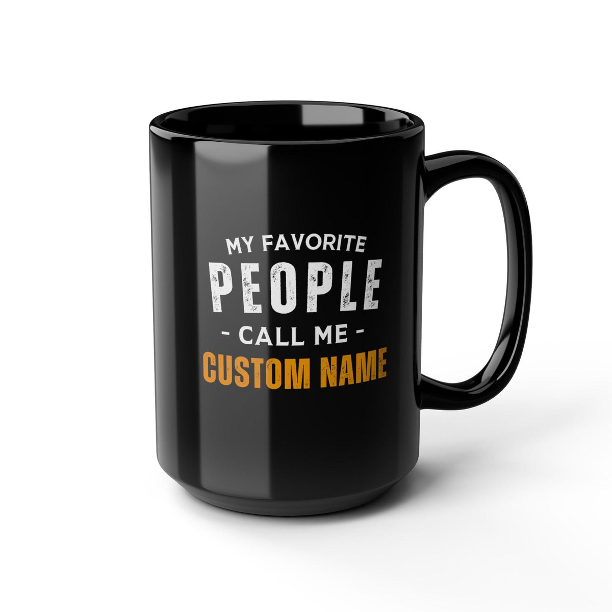 My Favorite People Call Me Mug - 15oz black coffee mug, angled view