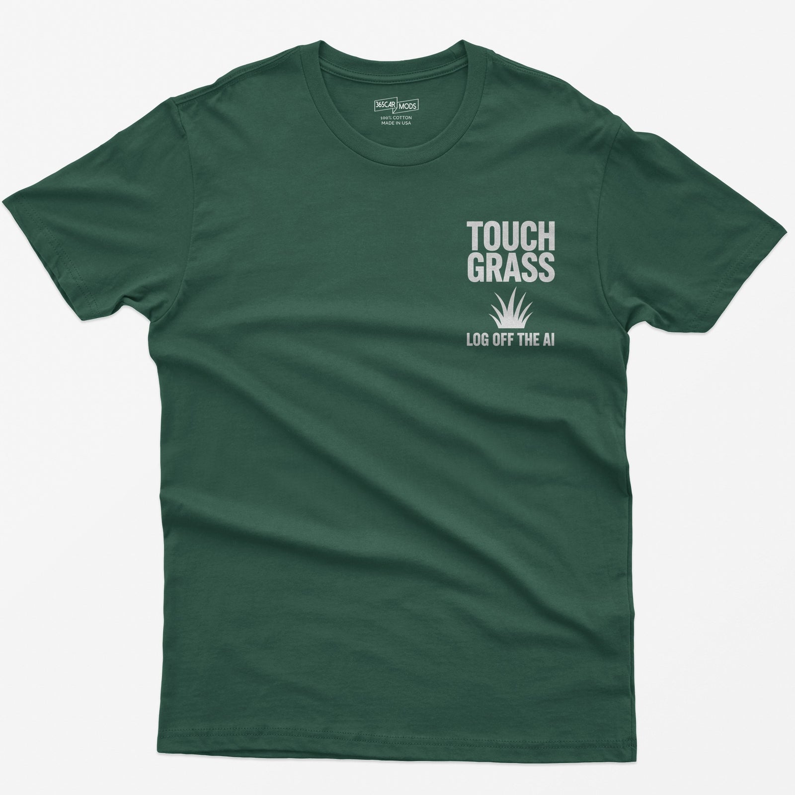 Touch Grass Log Off the AI T-Shirt - Forest Green