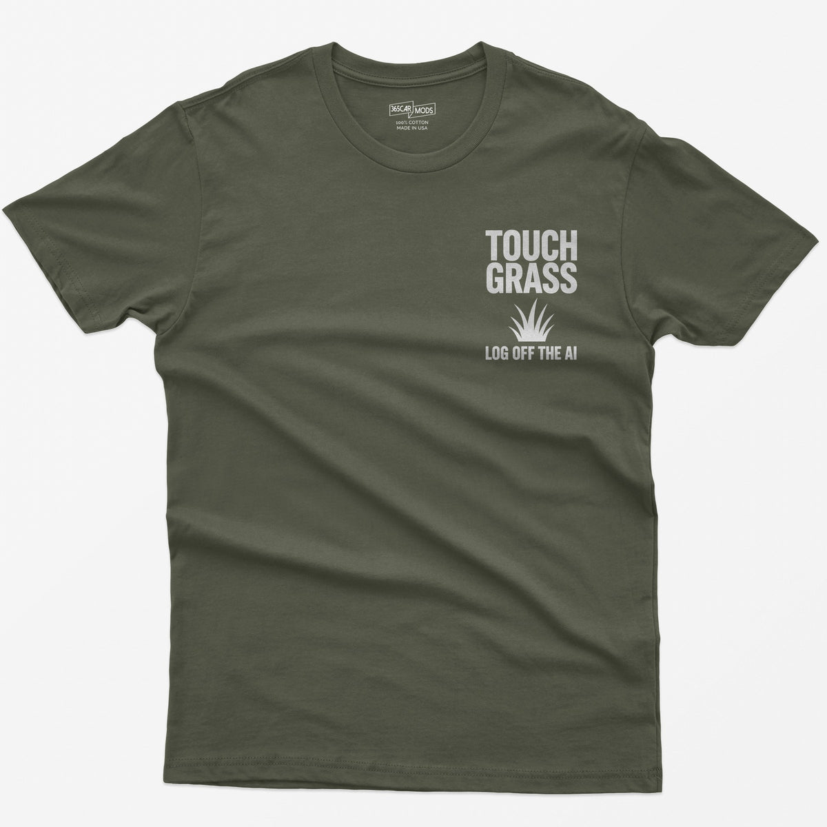 Touch Grass Log Off the AI T-Shirt - Military Green