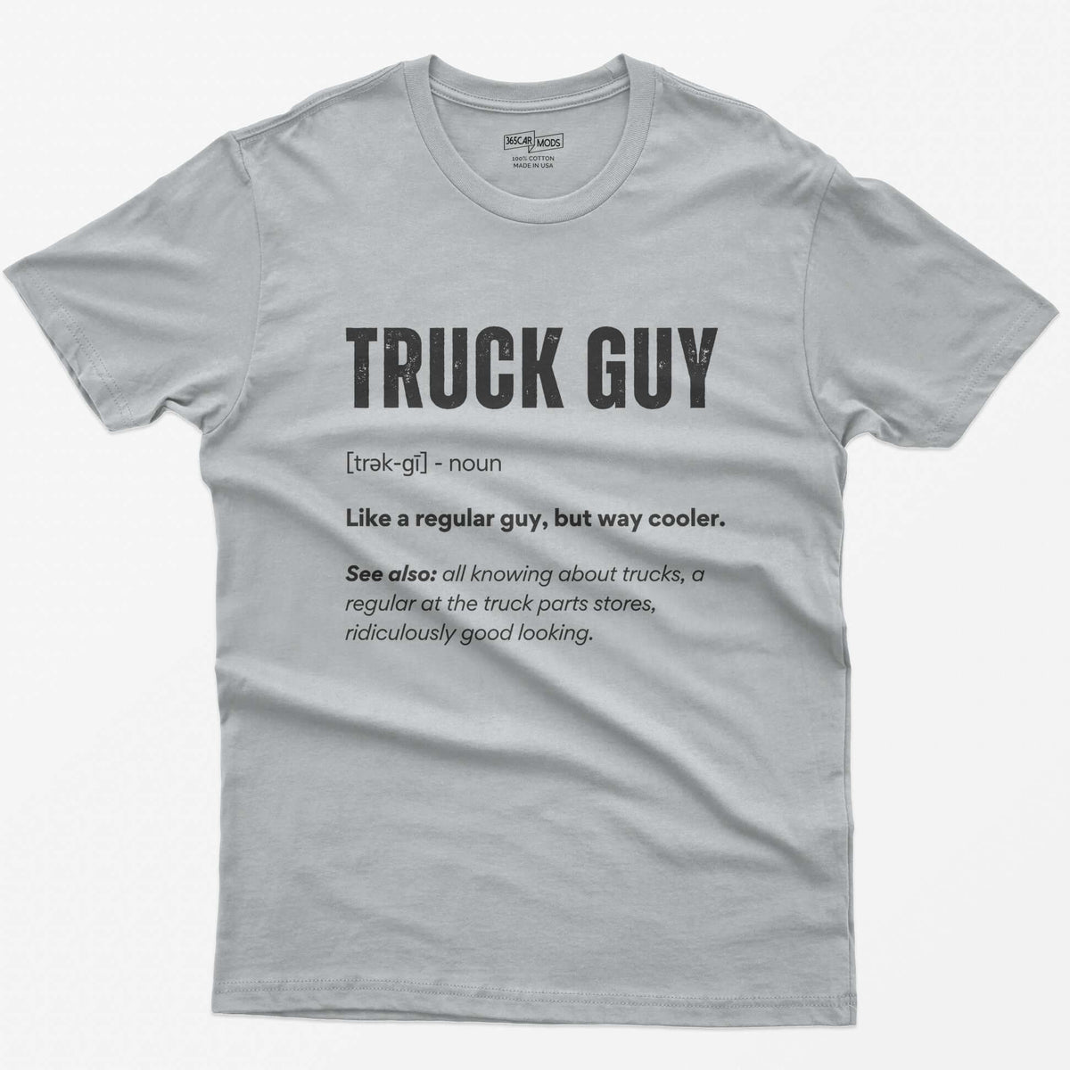 Sport Grey t-shirt with white dictionary-style Truck Guy definition print: like a regular guy, but way cooler