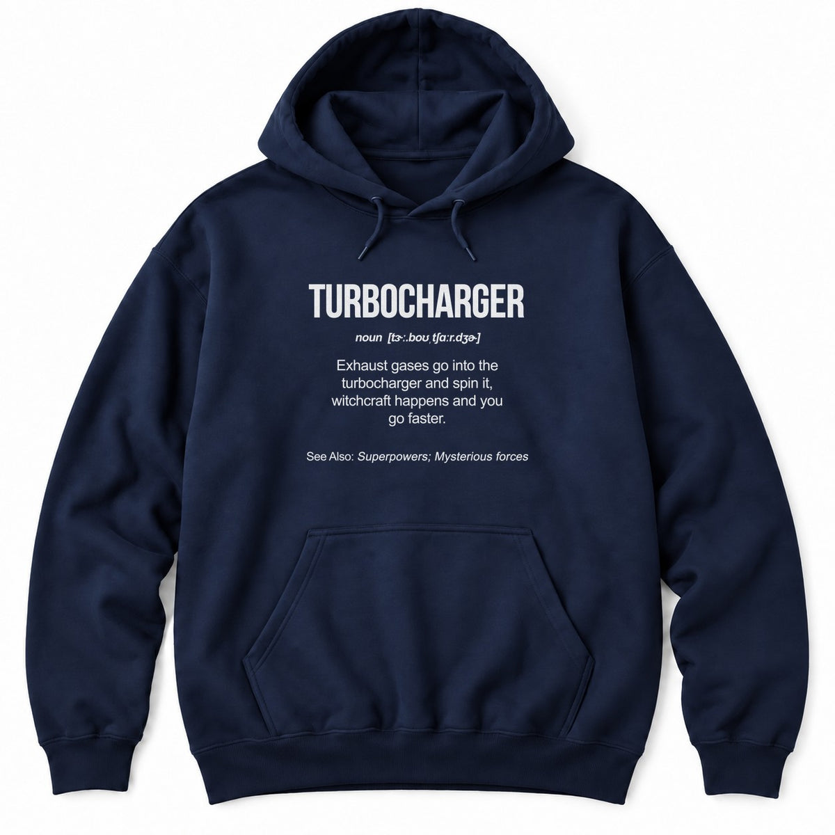 Navy hoodie with a dictionary-style TURBOCHARGER definition: exhaust gases spin it, witchcraft happens and you go faster