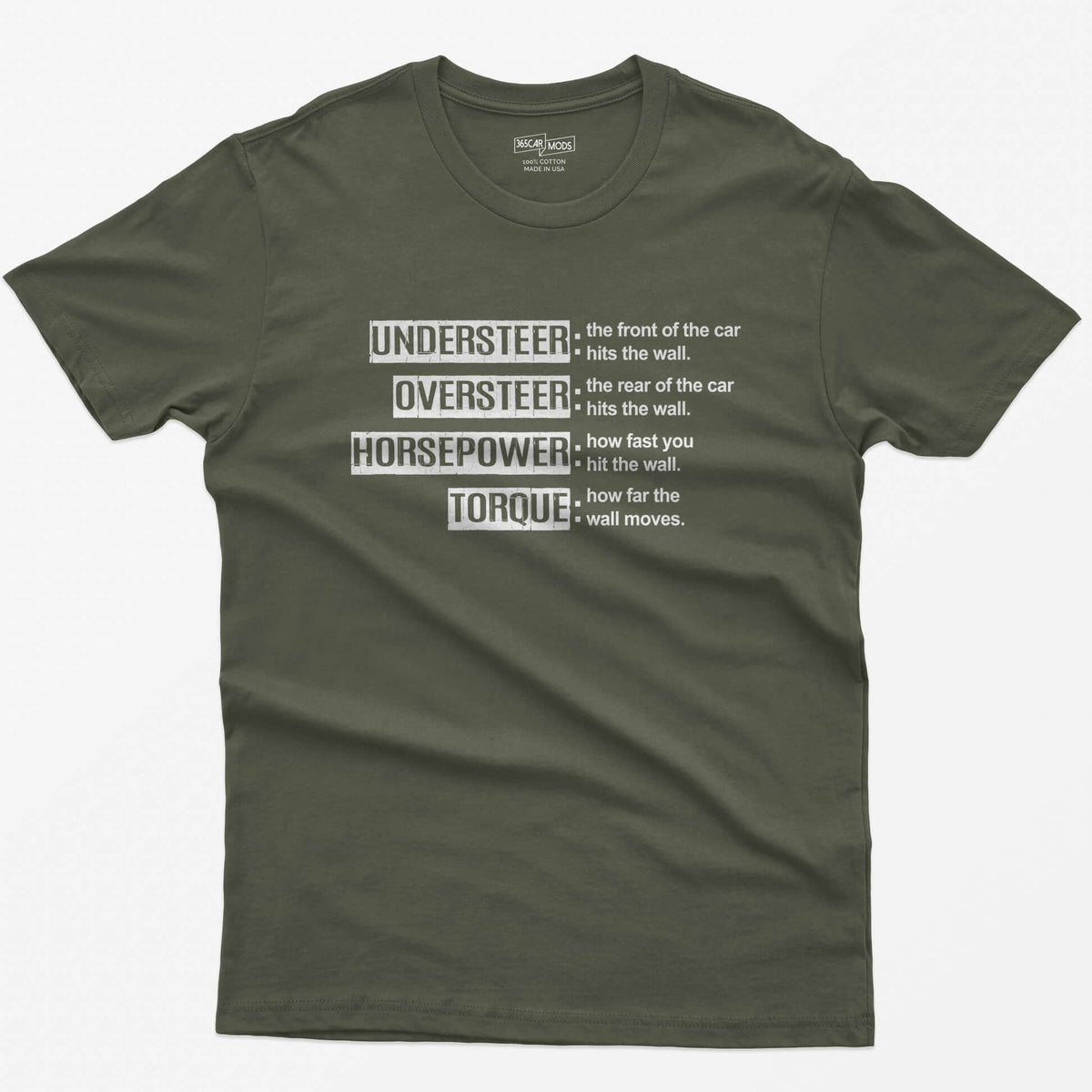 Military Green t-shirt with Understeer, Oversteer, Horsepower and Torque in distressed label boxes with funny wall definitions