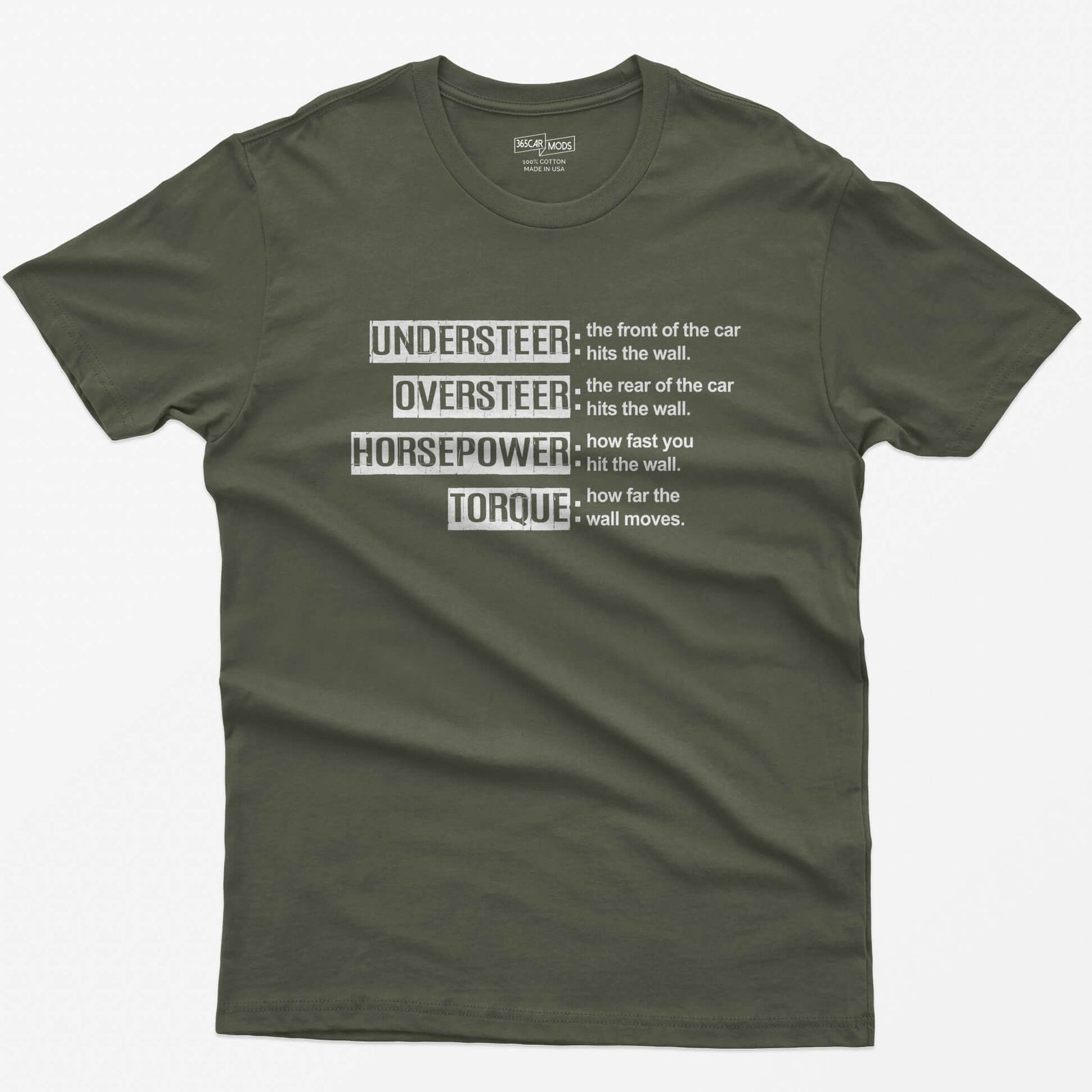 Military Green t-shirt with Understeer, Oversteer, Horsepower and Torque in distressed label boxes with funny wall definitions