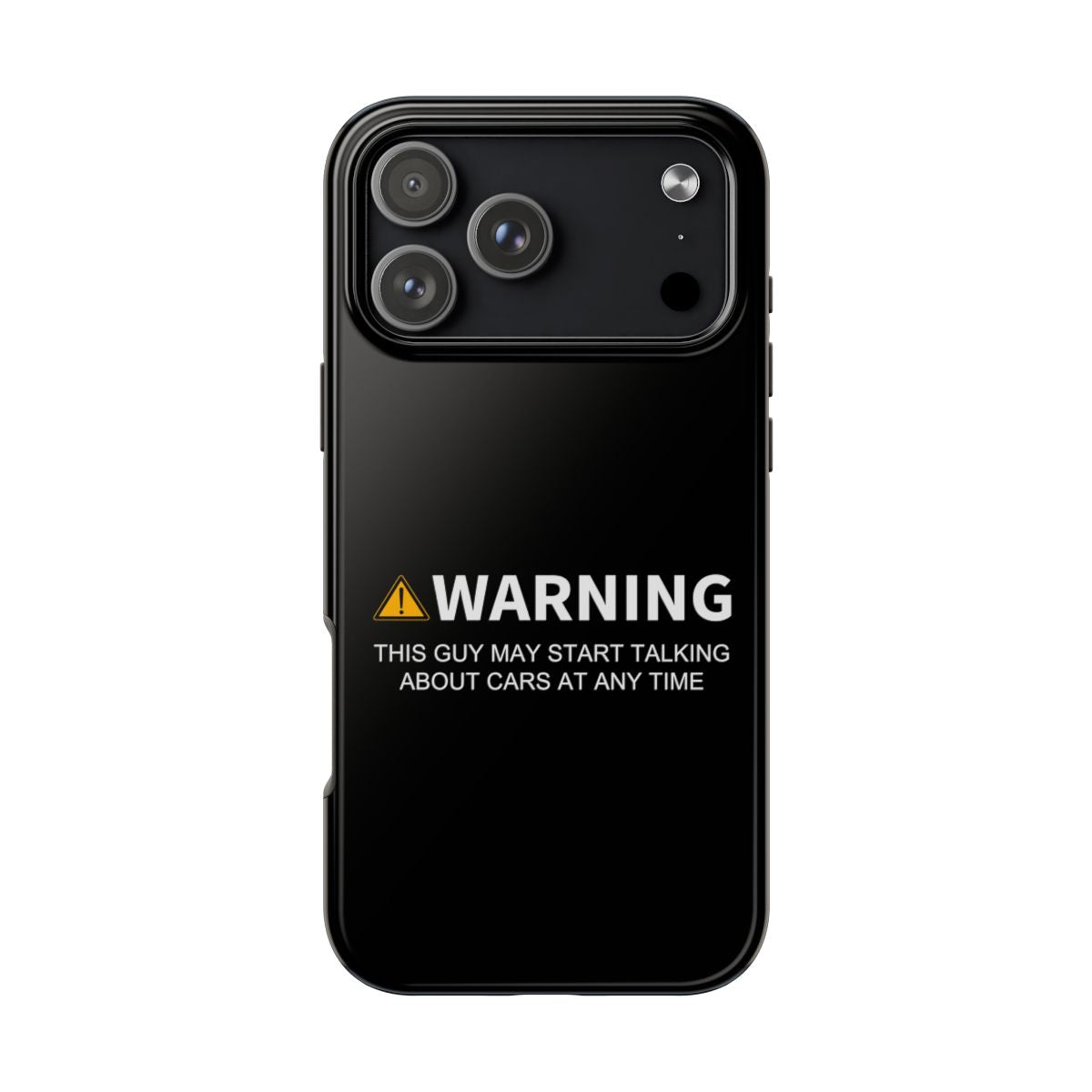 Warning May Start Talking About Cars tough phone case on iPhone 18 Pro Max, back view