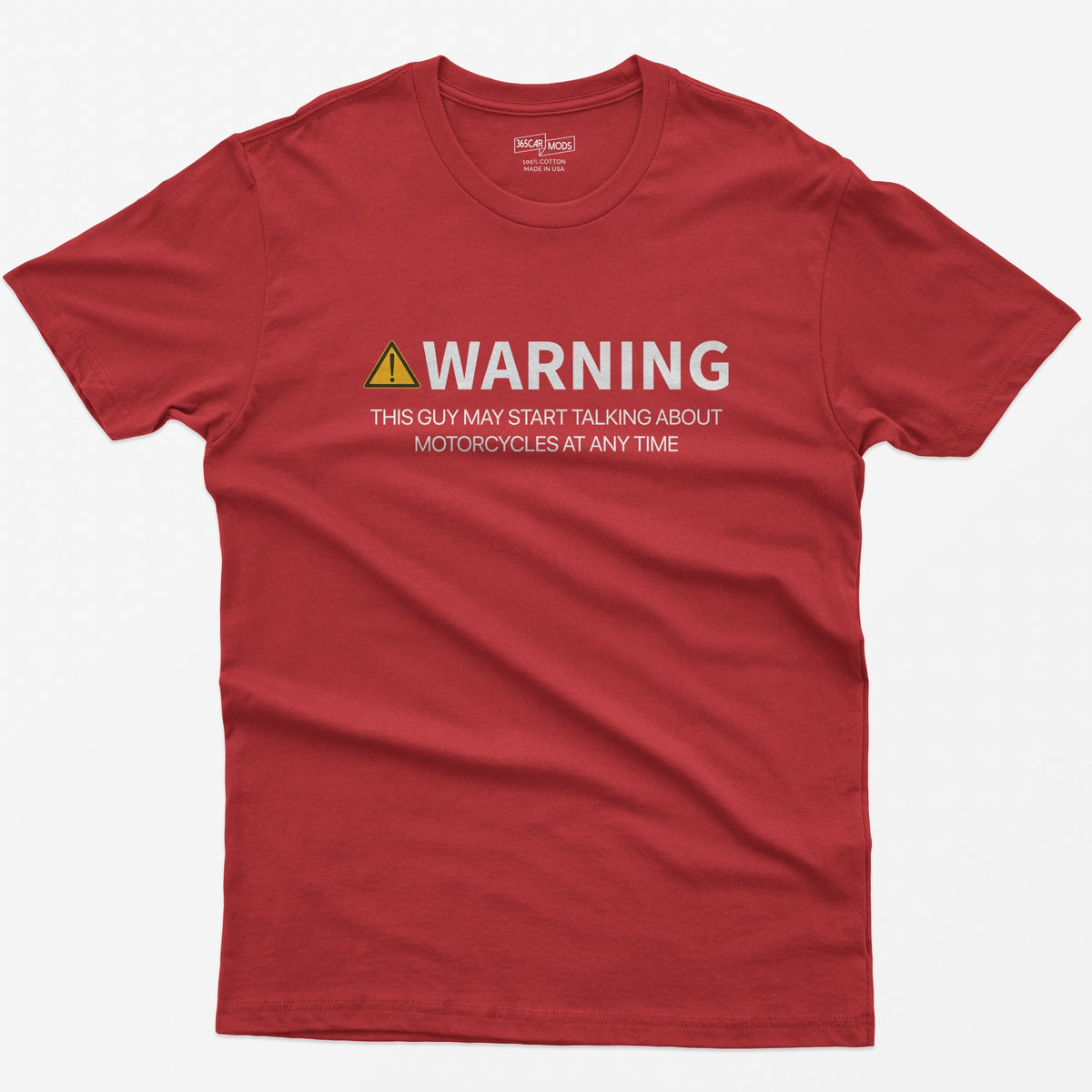 Red t-shirt with orange warning triangle and white text Warning This Guy May Start Talking About Motorcycles at Any Time