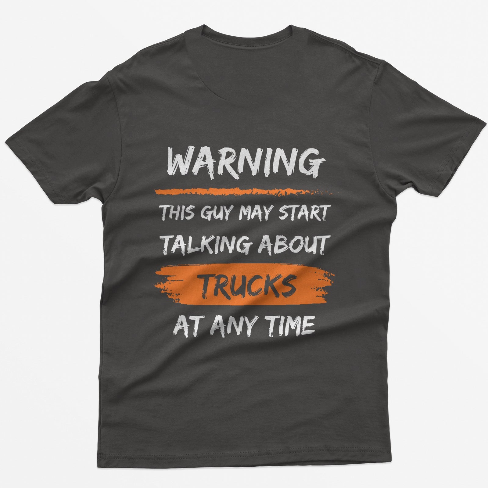 Dark Heather t-shirt with back print Warning This Guy May Start Talking About Trucks At Any Time, with orange brush stroke accents