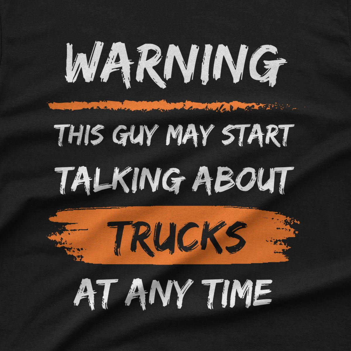 Warning May Start Talking About Trucks T-Shirt design close-up